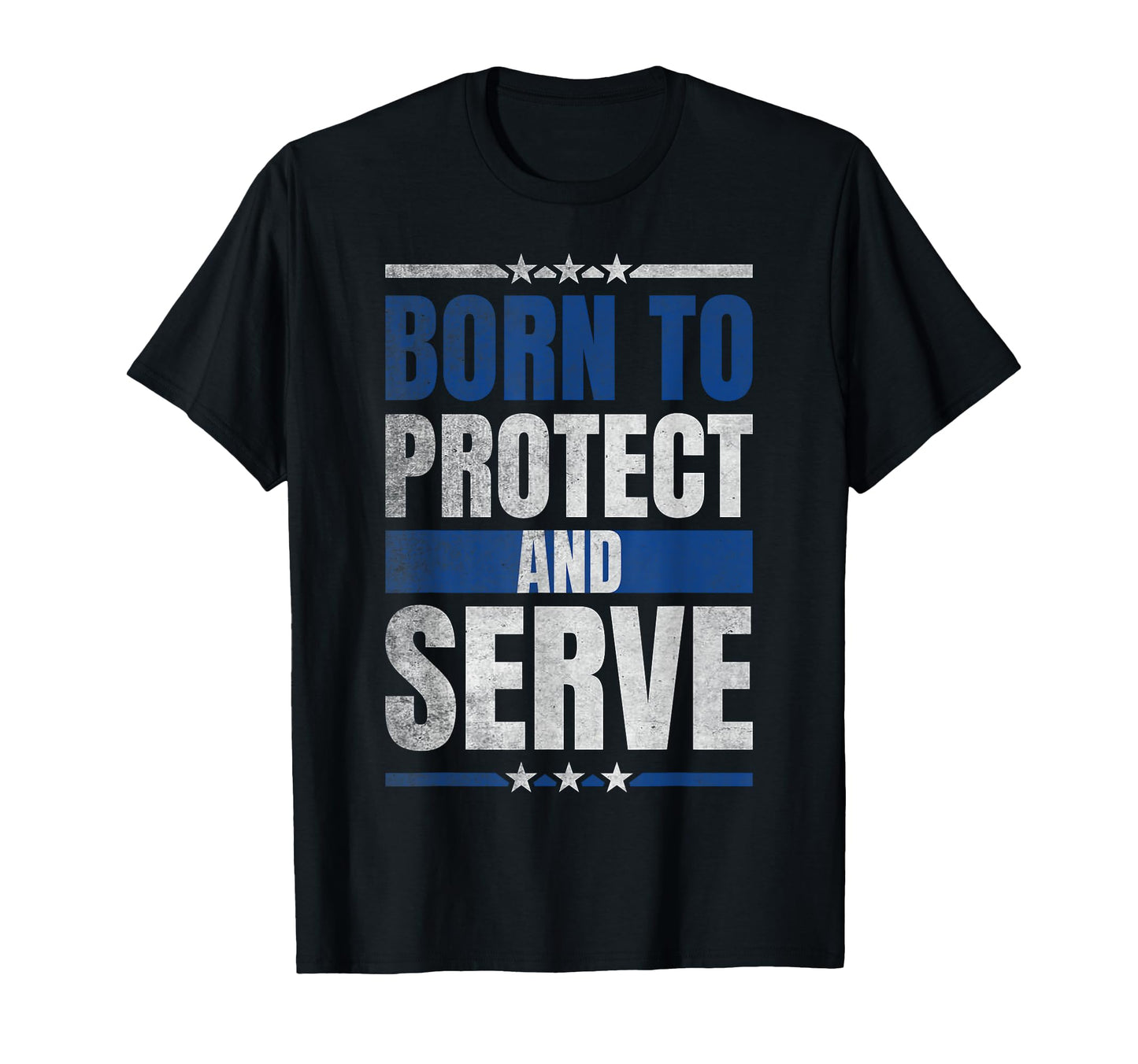 Born To Protect And Serve Law T-Shirt - Minimalist Print for Adults - T-Shirt, Sweatshirt, Hoodie