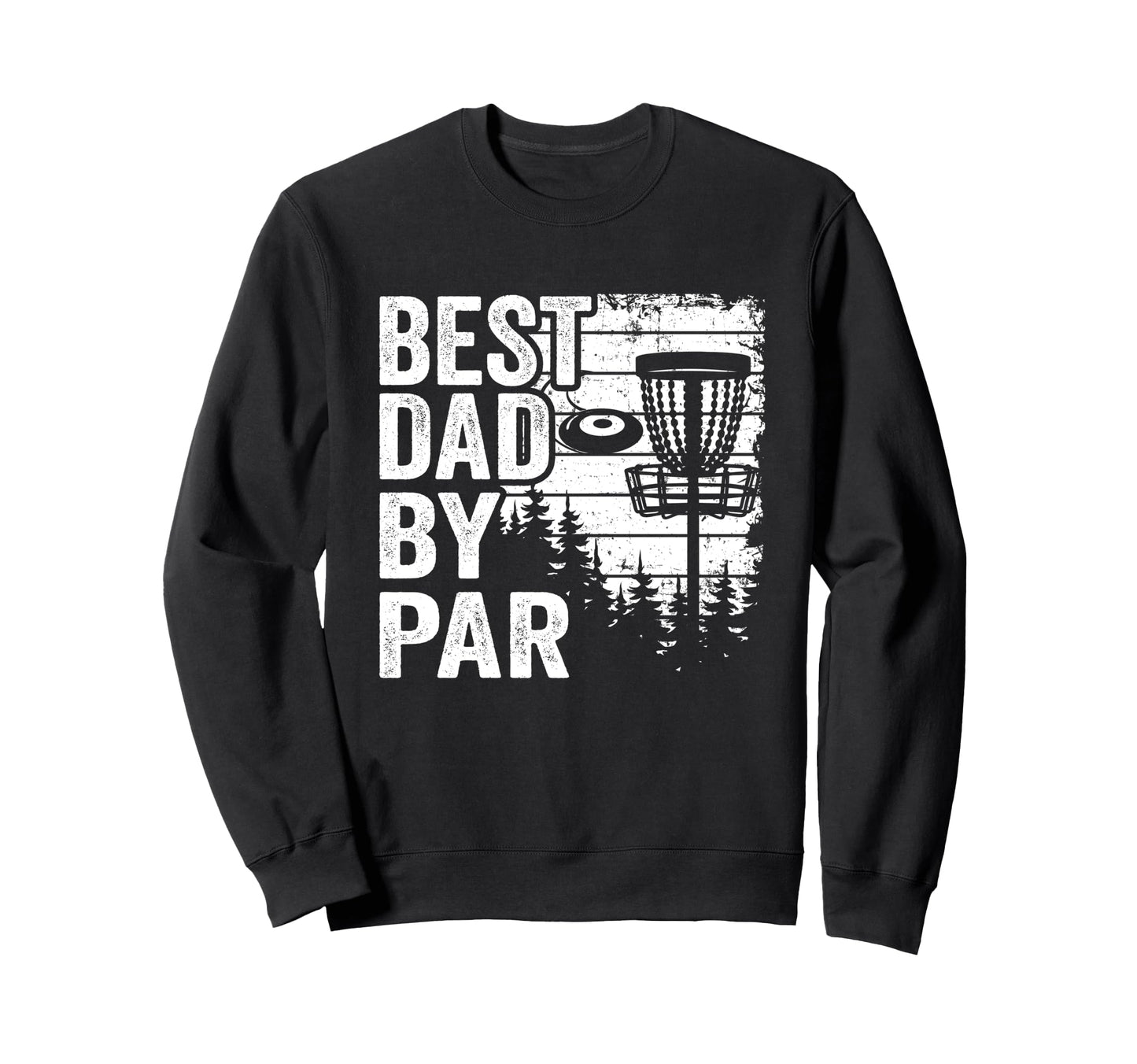 Funny Disc Golf Basket Daddy Sweatshirt - Aesthetic Graphic for Adults - T-Shirt, Sweatshirt, Hoodie