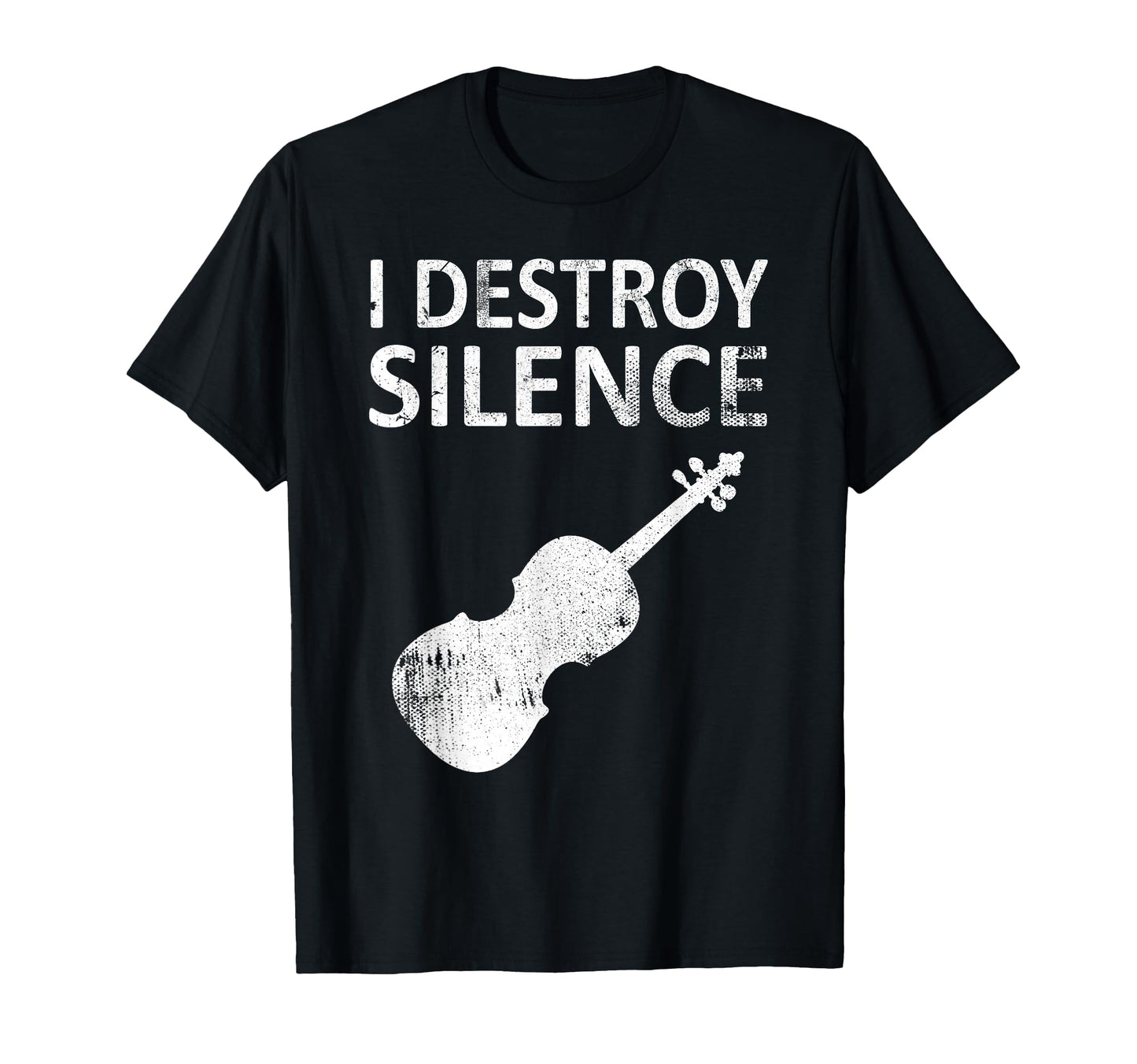 I Destroy Silence Funny Violin Player T-Shirt - Custom Art Print Men Women - T-Shirt, Sweatshirt, Hoodie