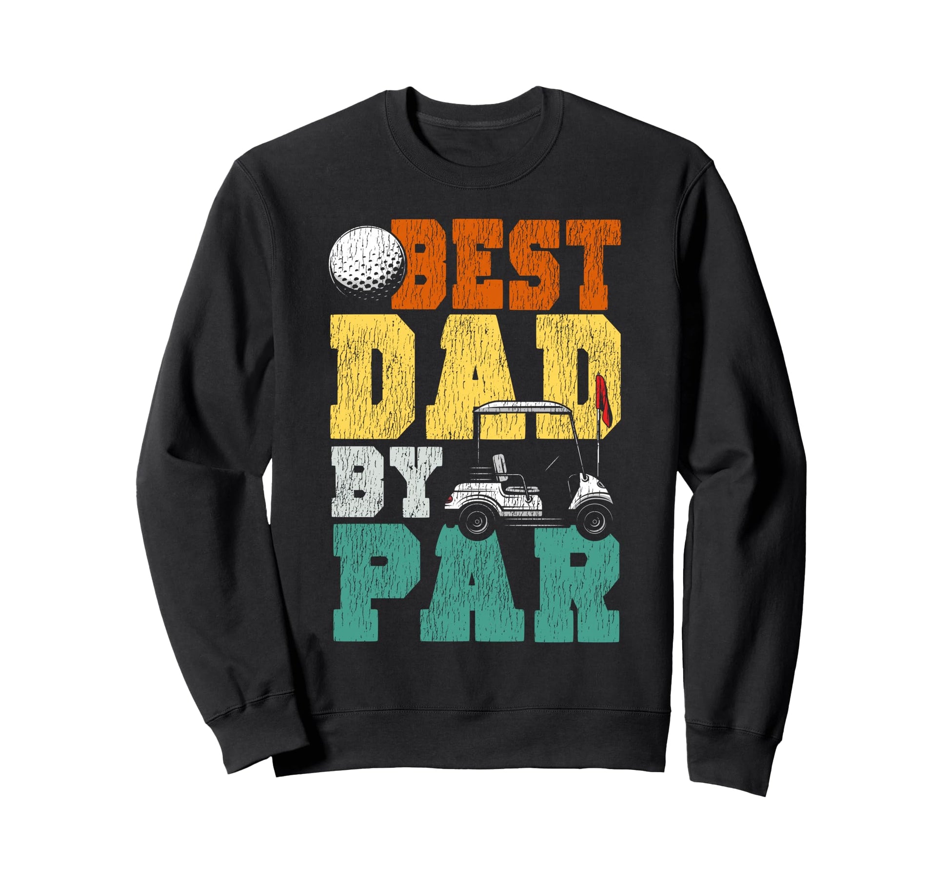 Golf Dad Father Best Dad Par Sweatshirt - Custom Art Print for Adults - T-Shirt, Sweatshirt, Hoodie