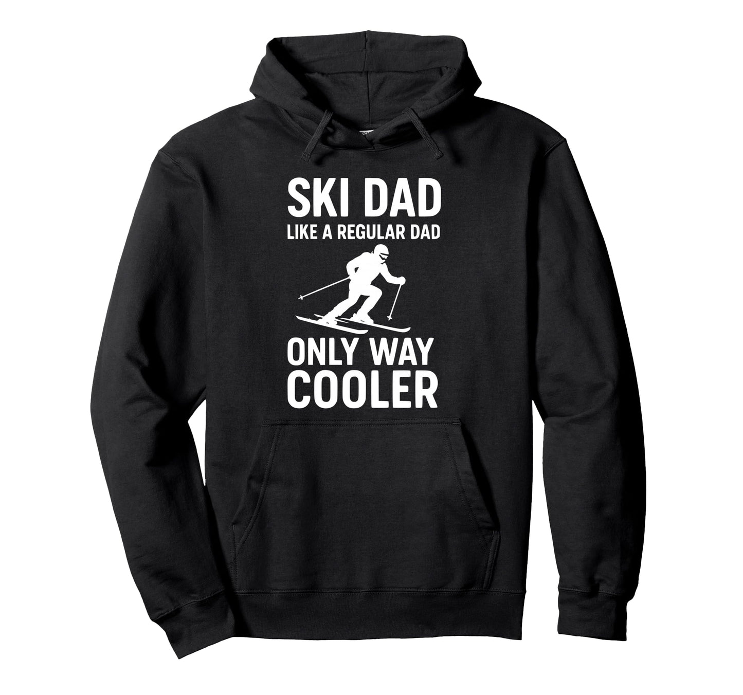 Ski Dad Like Regular Dad Only Way Cooler Hoodie - Aesthetic Graphic Unisex - T-Shirt, Sweatshirt, Hoodie