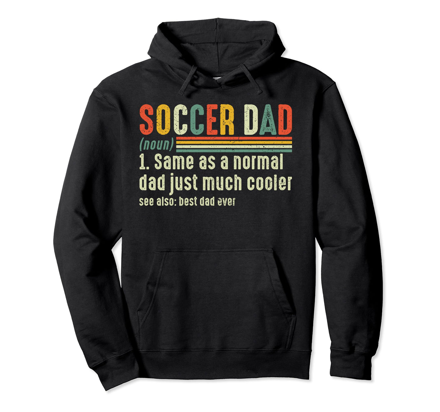 Soccer Dad Definition Fathers Day 2024 Hoodie - Unique Graphic Men Women - T-Shirt, Sweatshirt, Hoodie