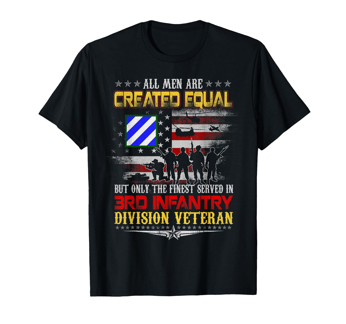 All Created Equal 3Rd Infantry T-Shirt - Fun Novelty Design Unisex - T-Shirt, Sweatshirt, Hoodie