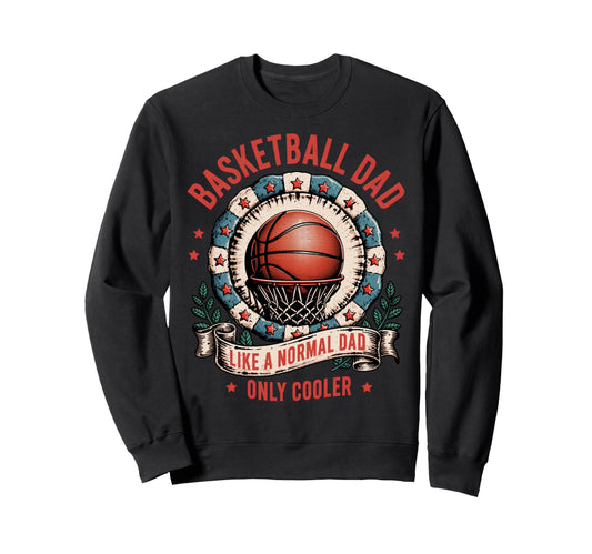 Basketball Dad Like Normal Dad Only T-Shirt - Minimalist Print Unisex - T-Shirt, Sweatshirt, Hoodie