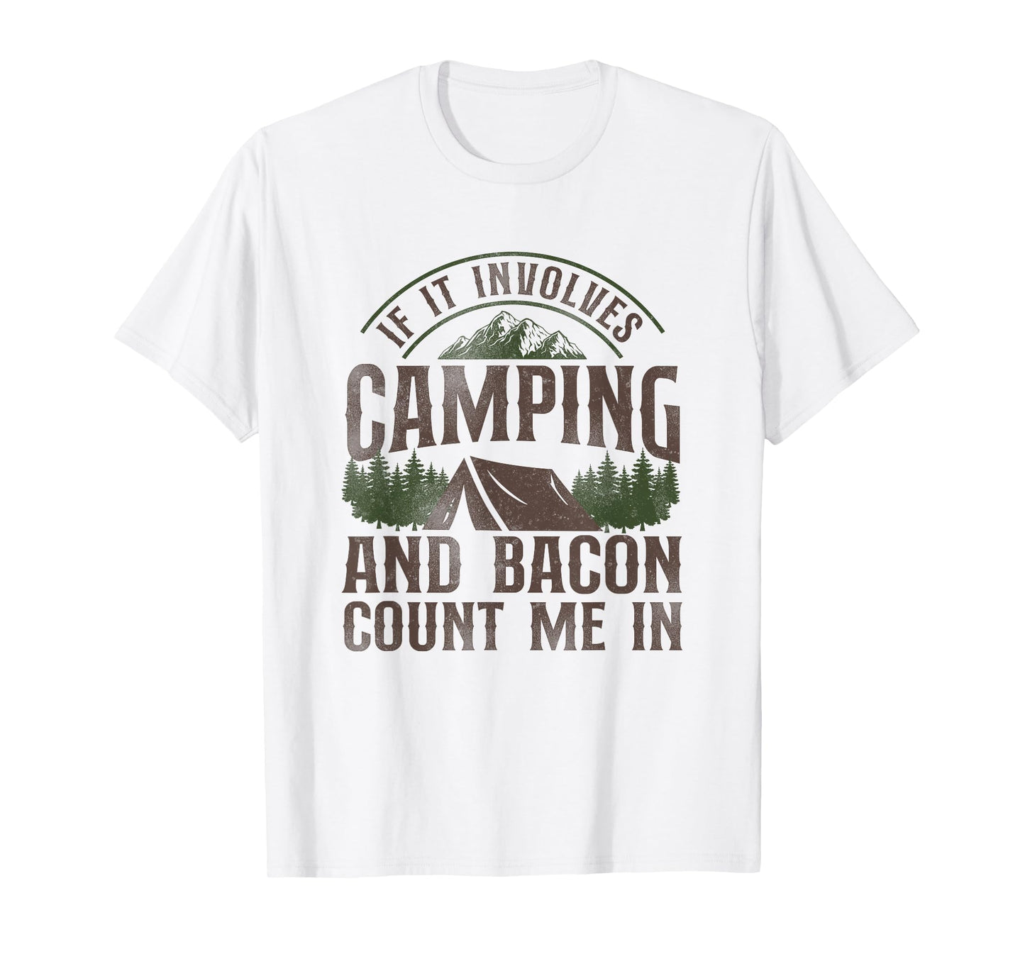 If It Involves Camping Bacon Count T-Shirt - Aesthetic Graphic for Adults - T-Shirt, Sweatshirt, Hoodie