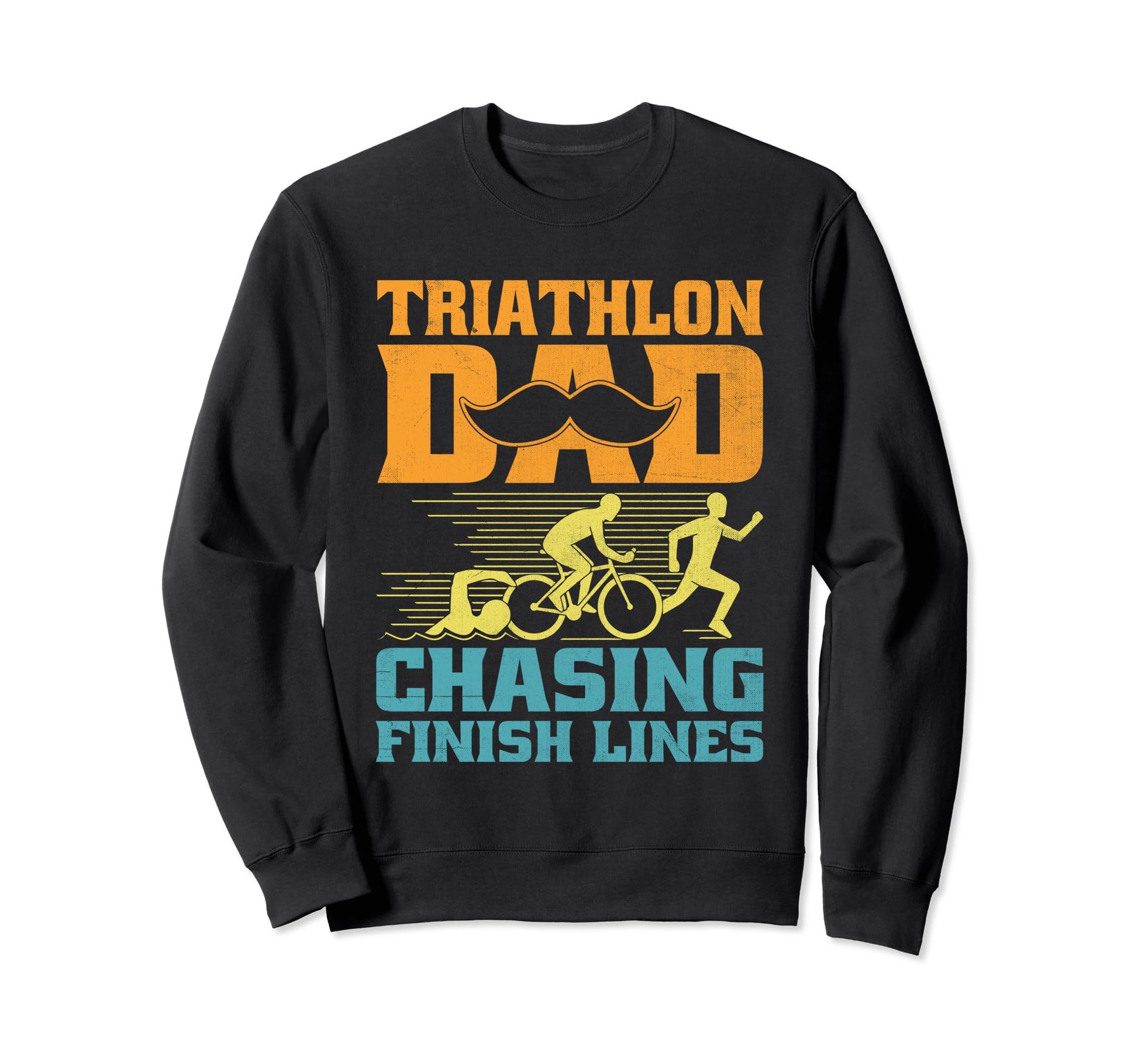 Triathlon Dad Swim Bike Run Sweatshirt - Fun Novelty Design Unisex - T-Shirt, Sweatshirt, Hoodie