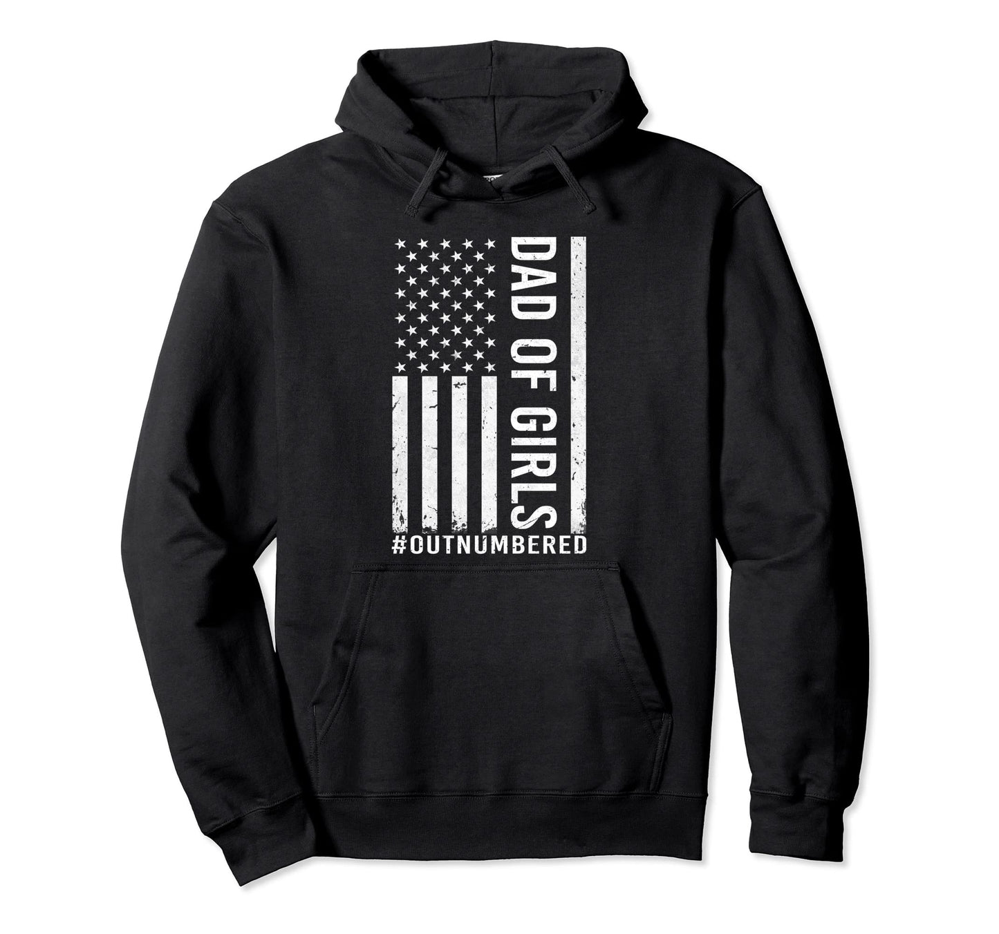 American Flag Dad Outnumbered Fathers Hoodie - Casual Everyday Wear Unisex - T-Shirt, Sweatshirt, Hoodie