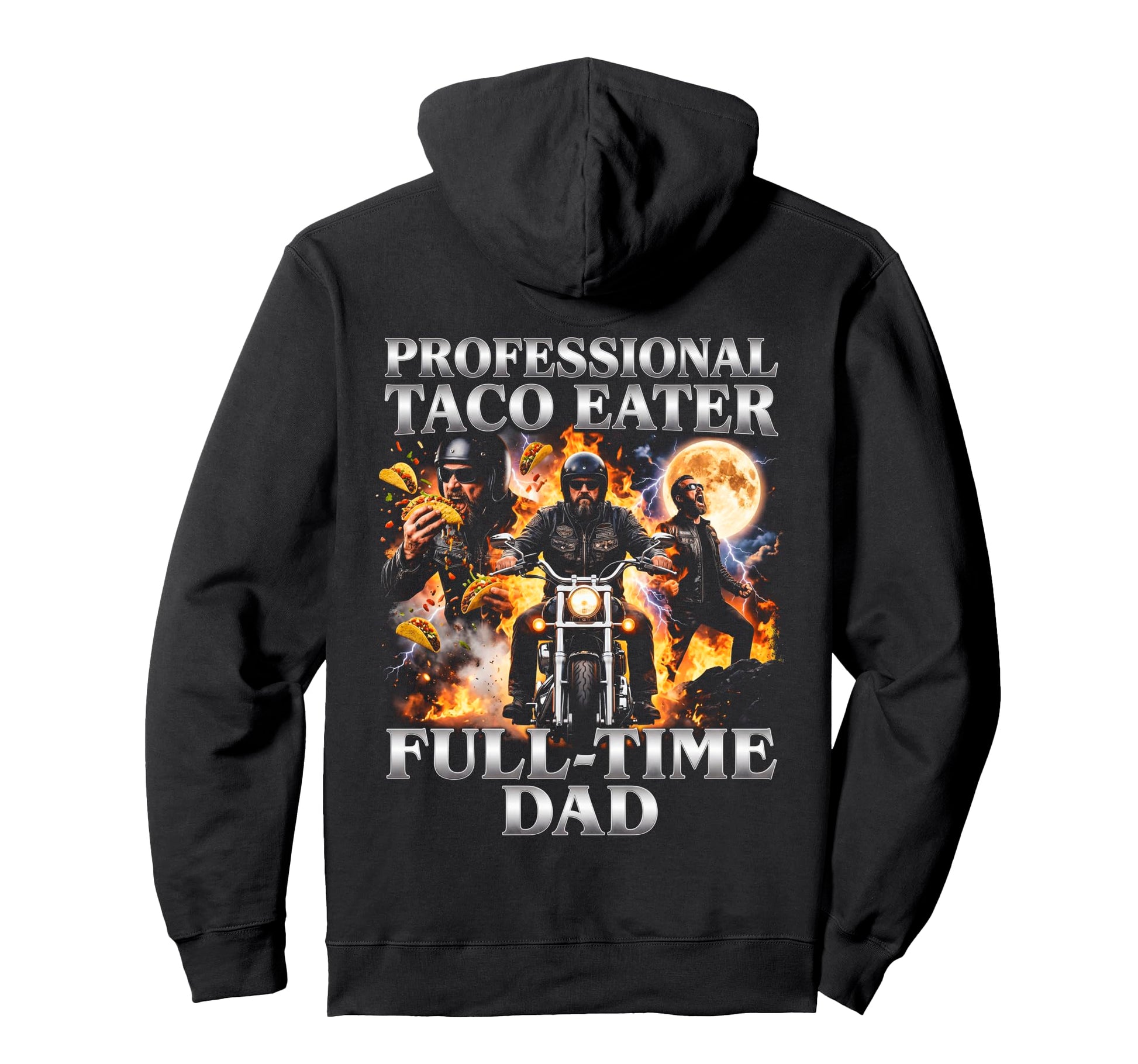 Professional Taco Eater Full Time Dad Hoodie - Fun Novelty Design Men Women - T-Shirt, Sweatshirt, Hoodie