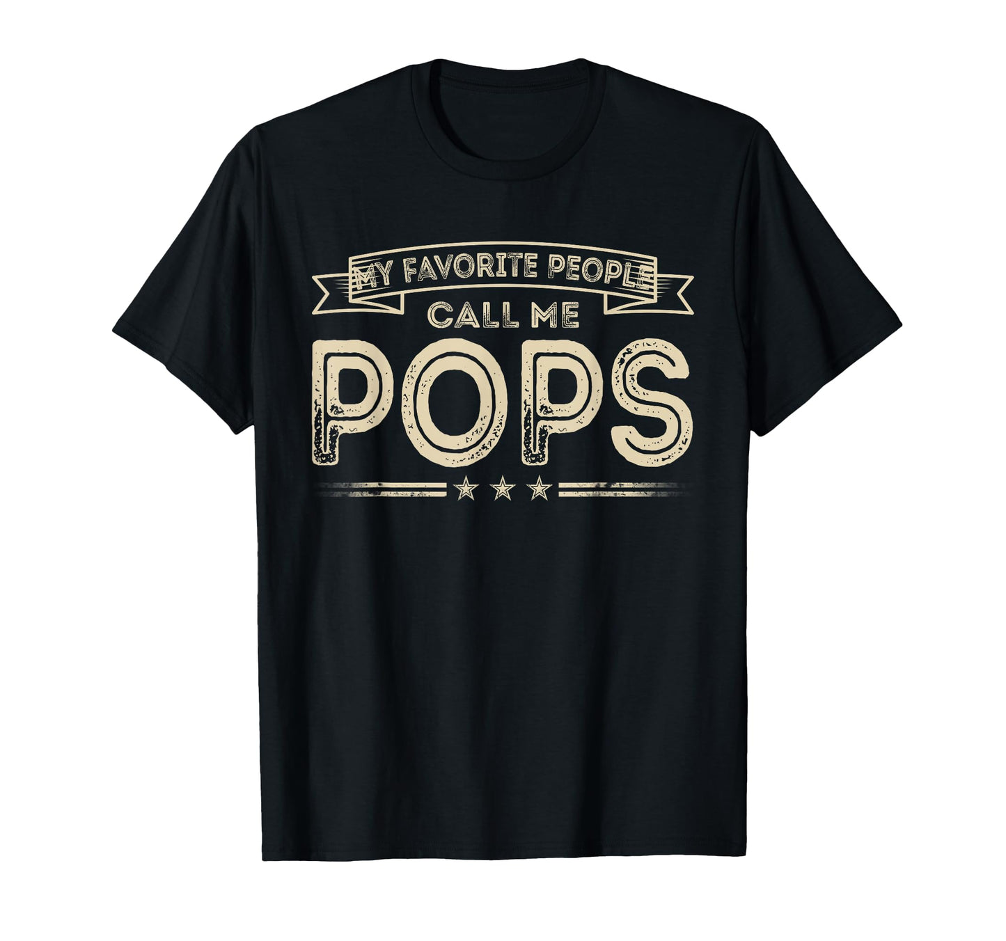 Favorite People Call Me Pops Funny Dad T-Shirt - Graphic Print Men Women - T-Shirt, Sweatshirt, Hoodie