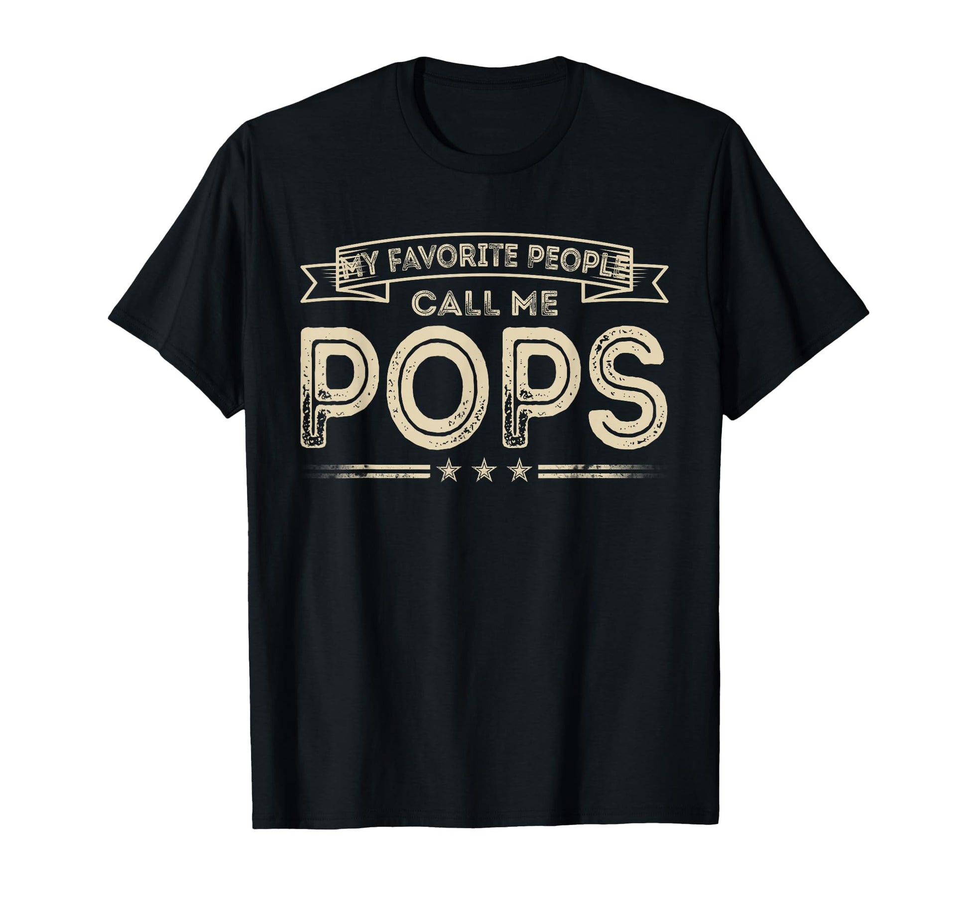 Favorite People Call Me Pops Funny Dad T-Shirt - Graphic Print Men Women - T-Shirt, Sweatshirt, Hoodie