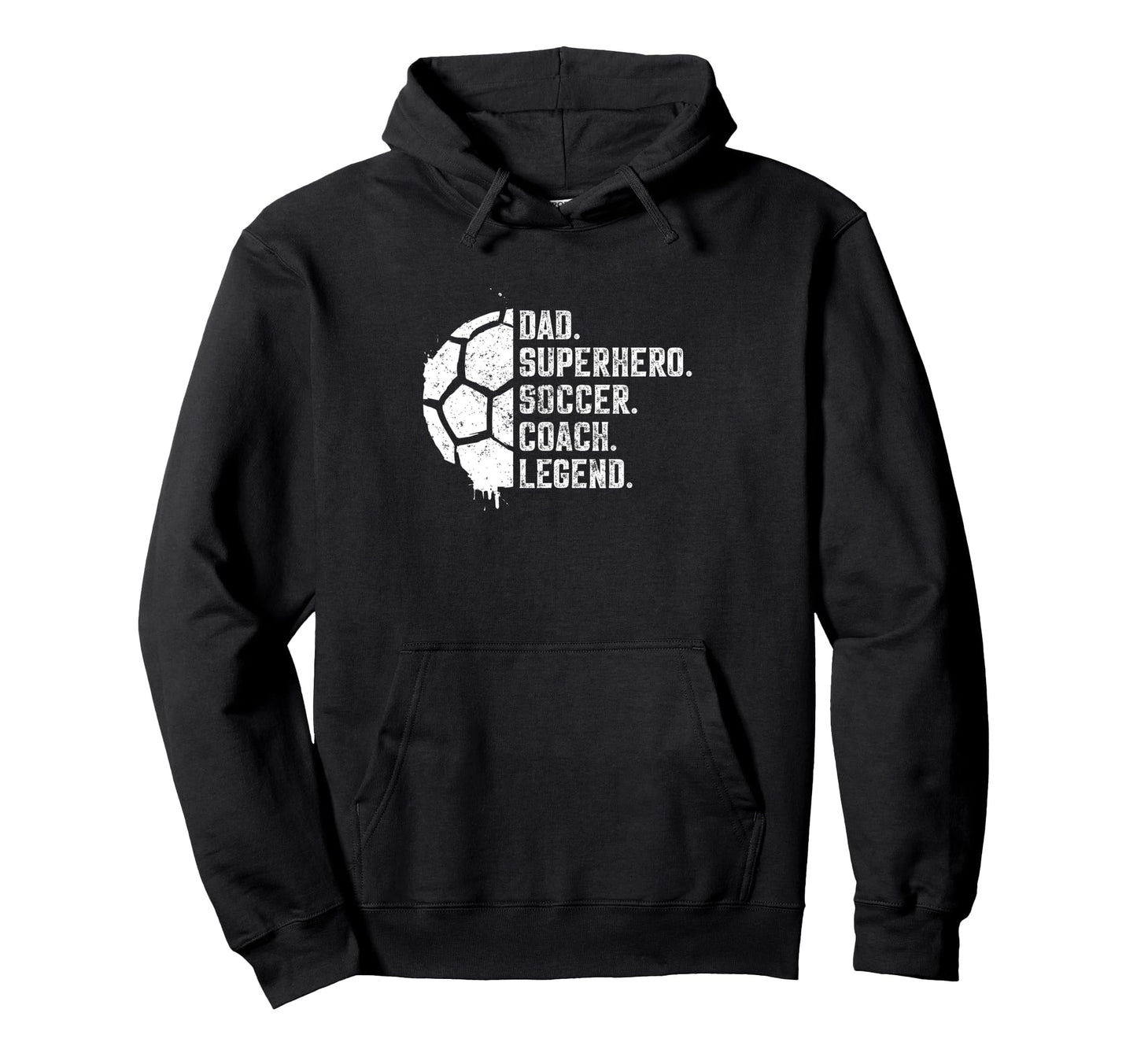 Dad Superhero Soccer Coach Legend Hoodie - Novelty Apparel Unisex - T-Shirt, Sweatshirt, Hoodie