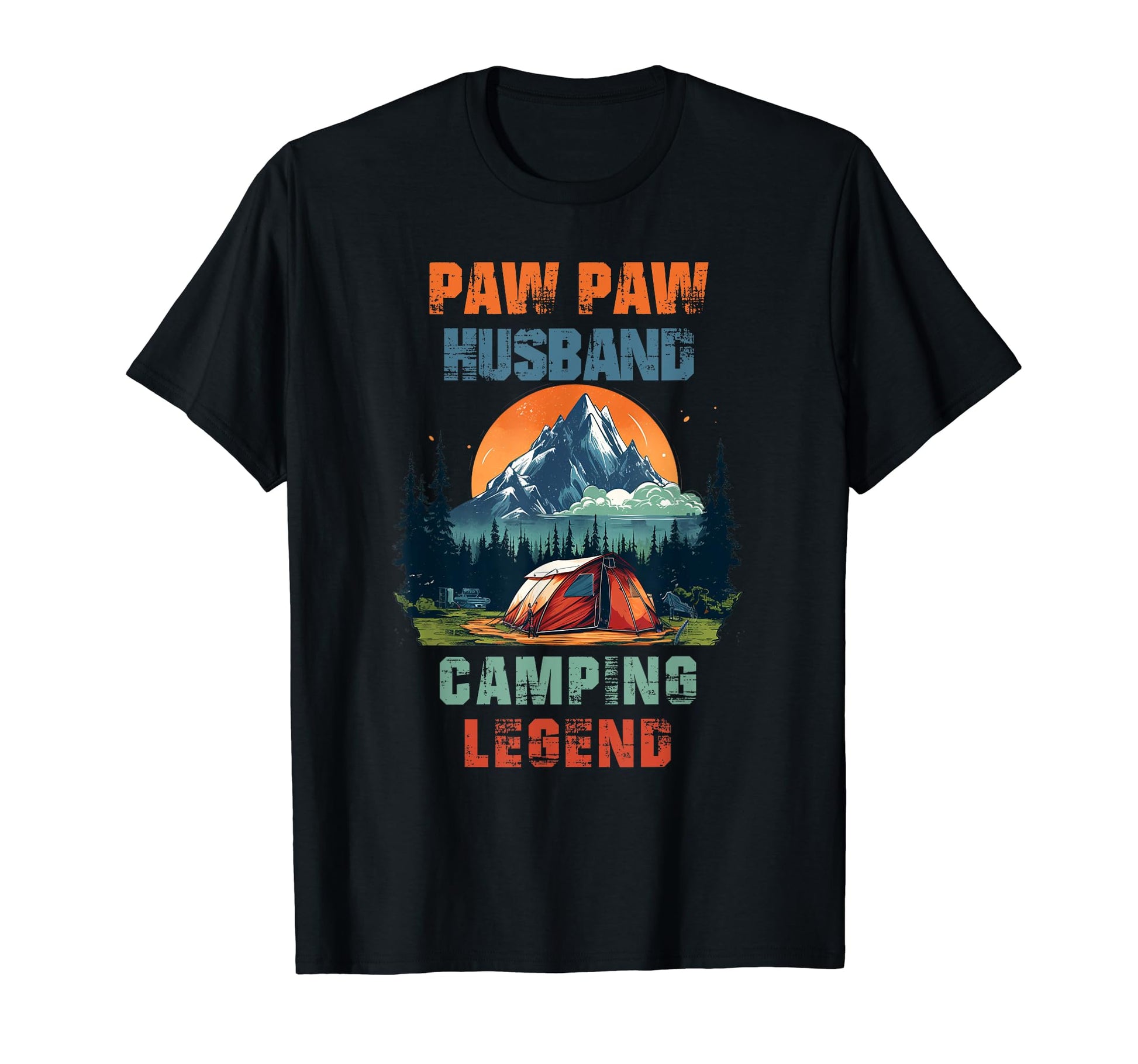 Paw Paw Husband Camping Legend T-Shirt - Casual Everyday Wear Men Women - T-Shirt, Sweatshirt, Hoodie