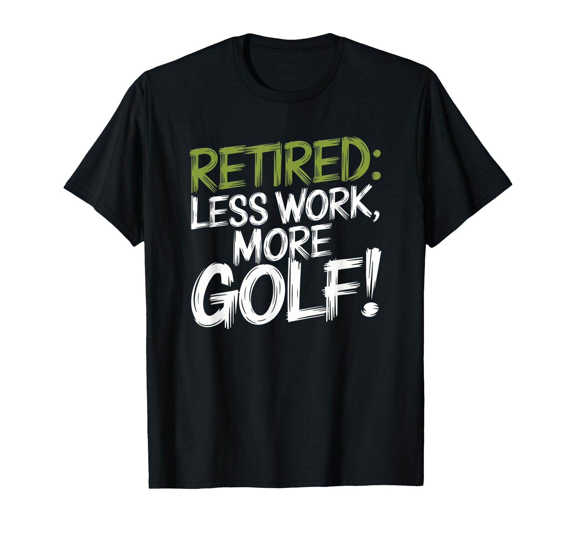 Retired 2026 Less Work More Golf T-Shirt - Aesthetic Graphic Men Women - T-Shirt, Sweatshirt, Hoodie