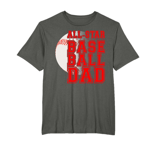 All Star Baseball Dad T-Shirt - Trendy Graphic Men Women - T-Shirt, Sweatshirt, Hoodie