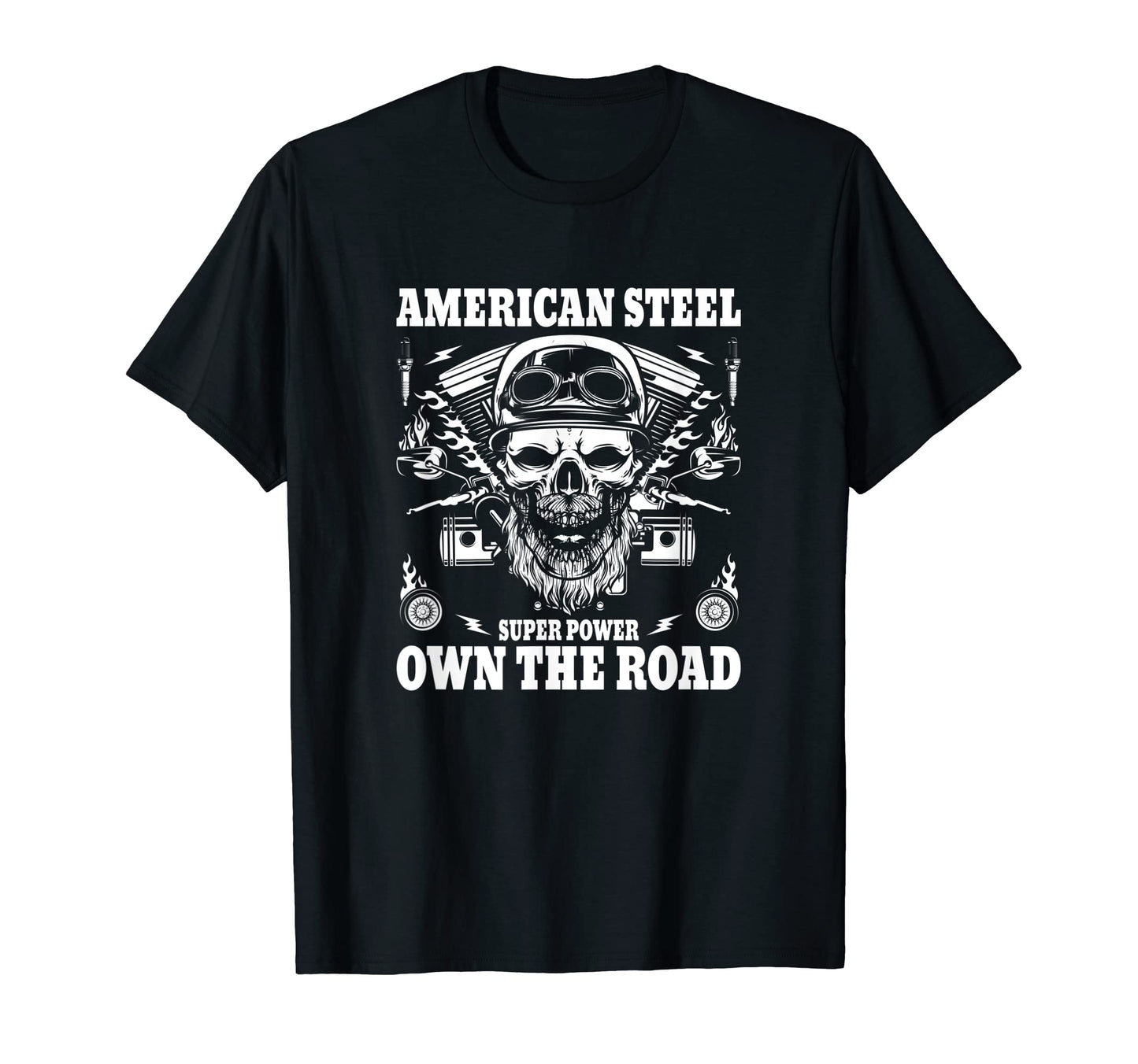 American Steel Super Power Own Road T-Shirt - Aesthetic Graphic for Adults - T-Shirt, Sweatshirt, Hoodie