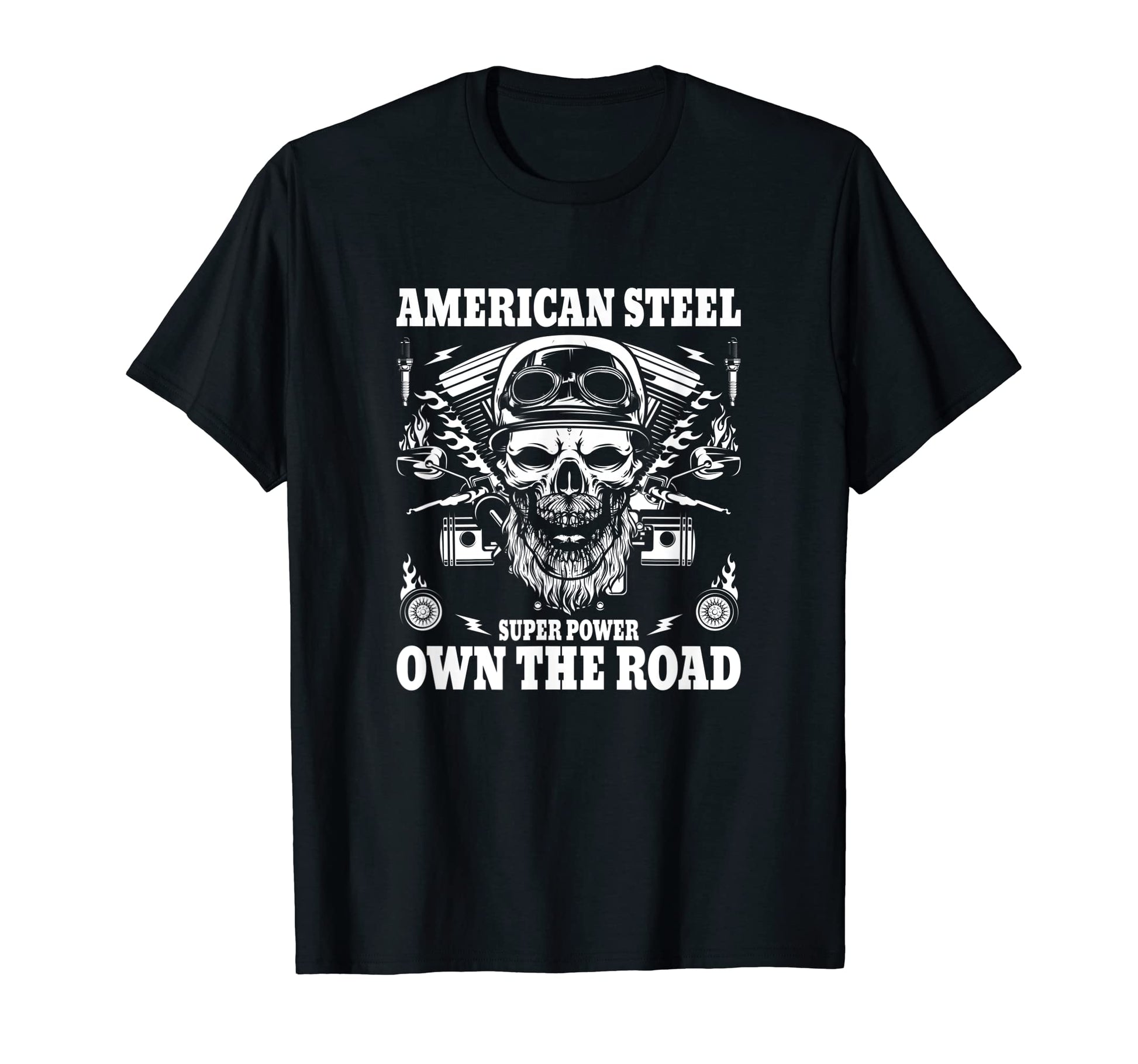 American Steel Super Power Own Road T-Shirt - Aesthetic Graphic for Adults - T-Shirt, Sweatshirt, Hoodie