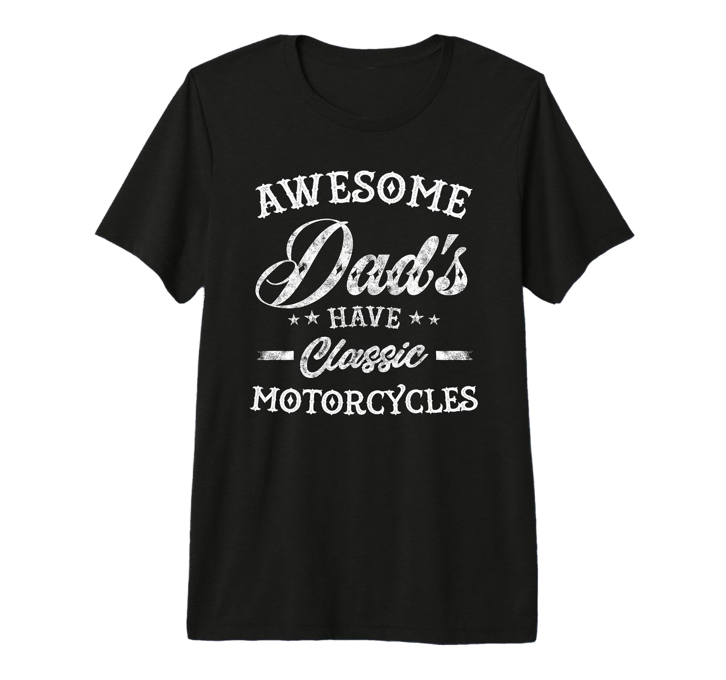 Mens Awesome Dads Have Motorcycles T-Shirt - Novelty Apparel Men Women - T-Shirt, Sweatshirt, Hoodie