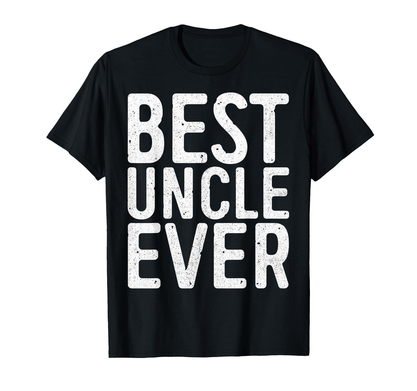 Best Uncle Ever Fathers Day T-Shirt - Aesthetic Graphic Unisex - T-Shirt, Sweatshirt, Hoodie