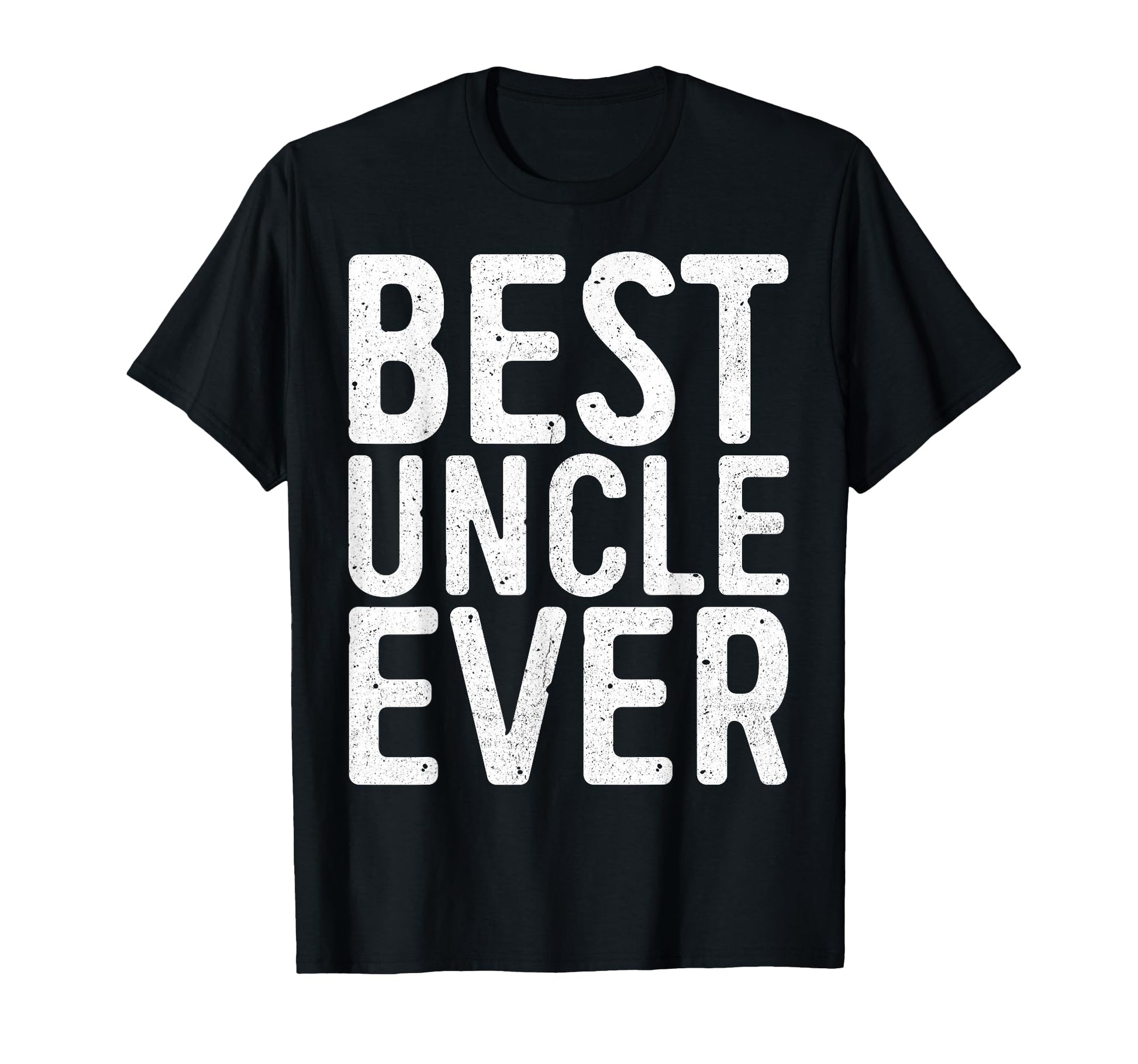 Best Uncle Ever Fathers Day T-Shirt - Aesthetic Graphic Unisex - T-Shirt, Sweatshirt, Hoodie