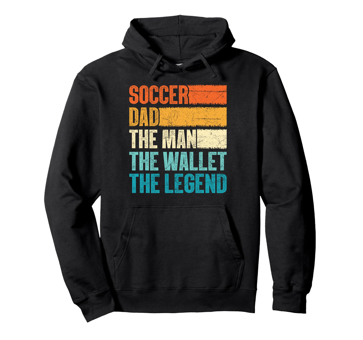 Soccer Dad Wallet Legend Fathers Day Hoodie - Fun Novelty Design for Adults - T-Shirt, Sweatshirt, Hoodie