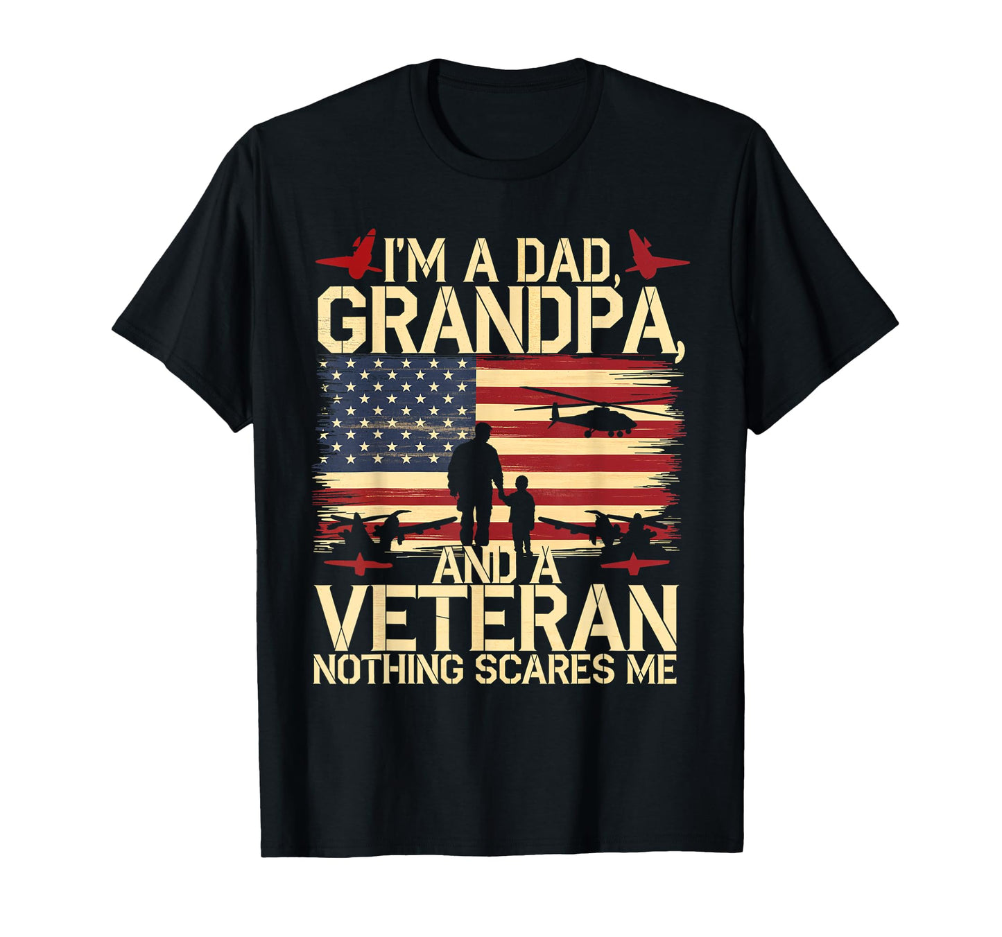 Im Dad Grandpa Veteran Family T-Shirt - Fun Novelty Design for Adults - T-Shirt, Sweatshirt, Hoodie