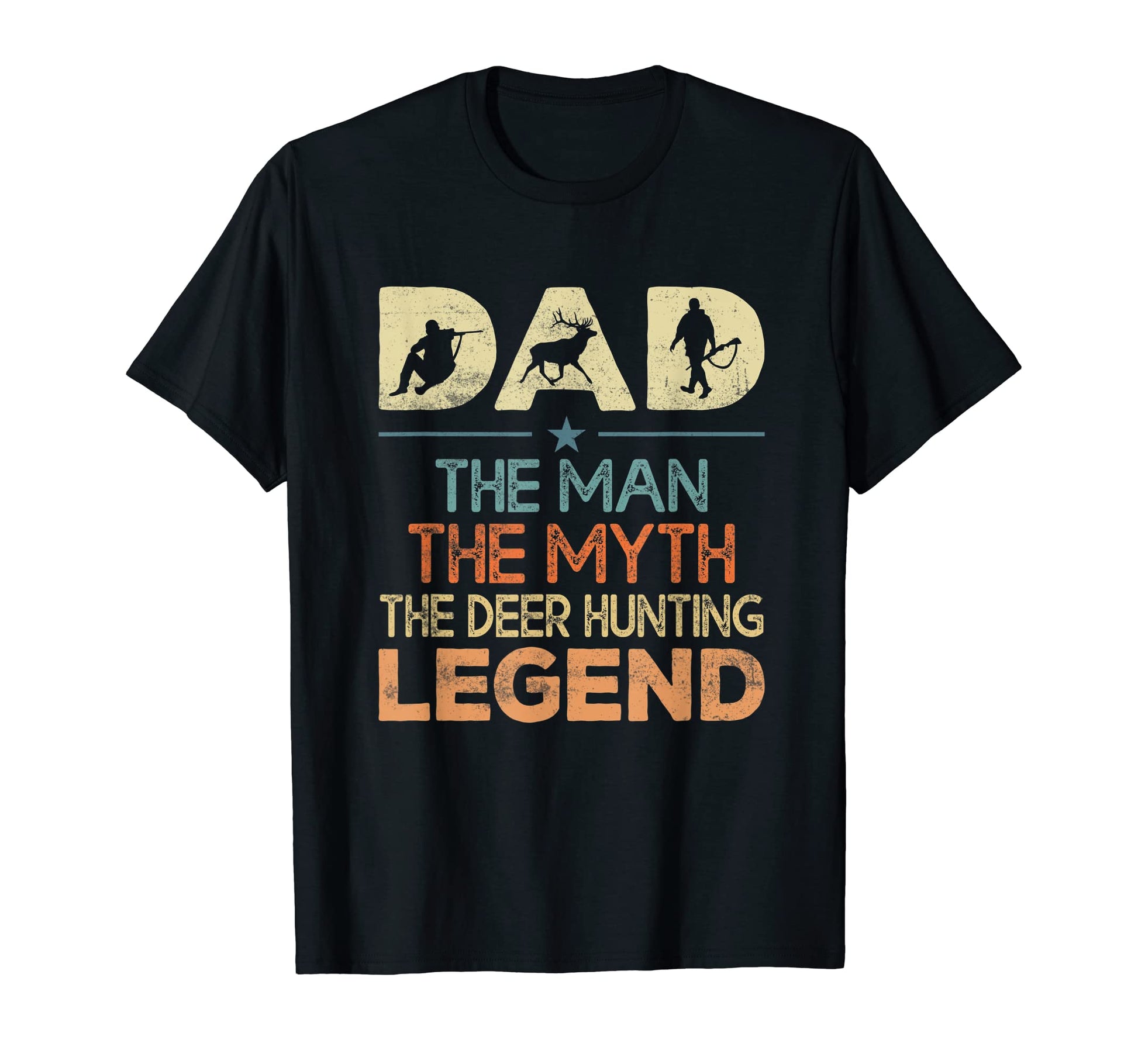 Dad Myth Deer Hunting Legend Father T-Shirt - Unique Graphic Men Women - T-Shirt, Sweatshirt, Hoodie