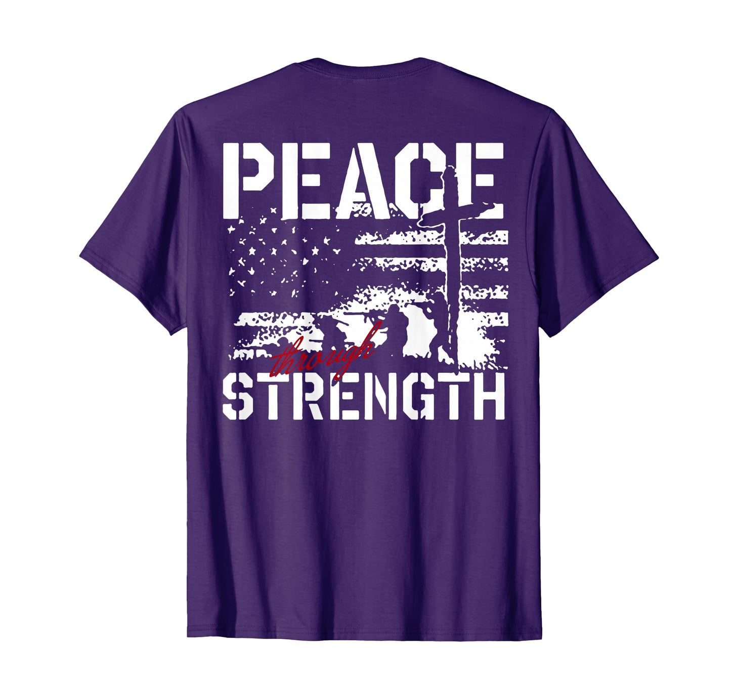 Peace Through Strength Back T-Shirt - Unique Graphic Men Women - T-Shirt, Sweatshirt, Hoodie