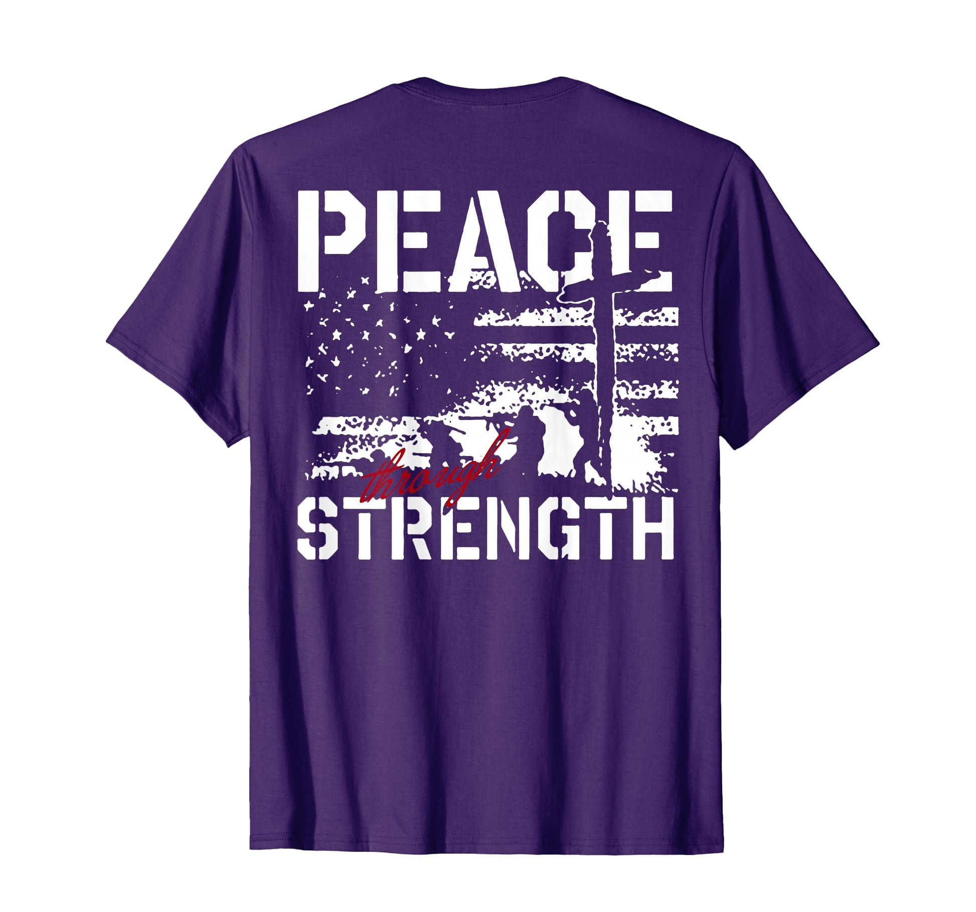 Peace Through Strength Back T-Shirt - Unique Graphic Men Women - T-Shirt, Sweatshirt, Hoodie