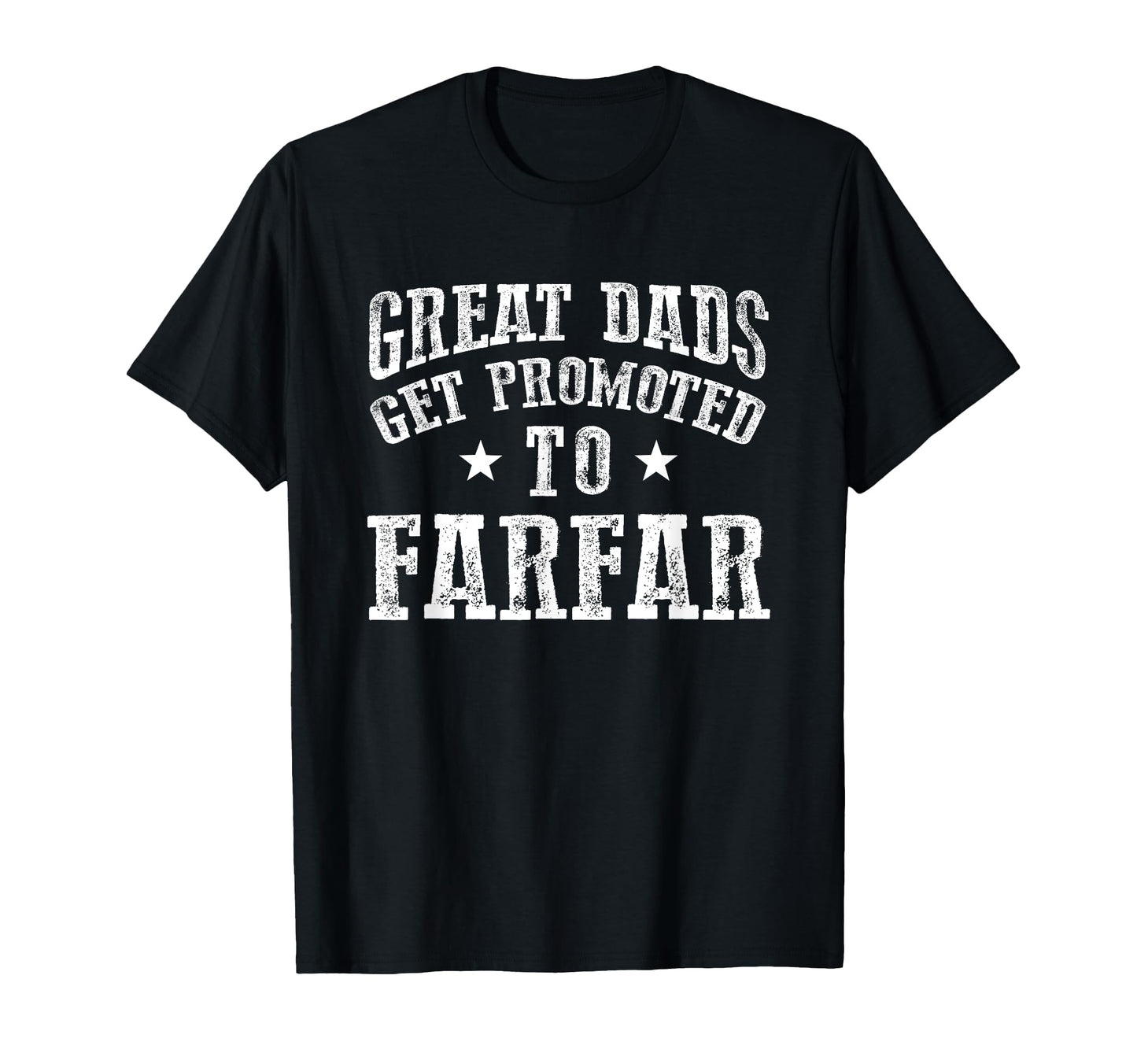 Great Dads Get Promoted To Farfar T-Shirt - Trendy Graphic Men Women - T-Shirt, Sweatshirt, Hoodie