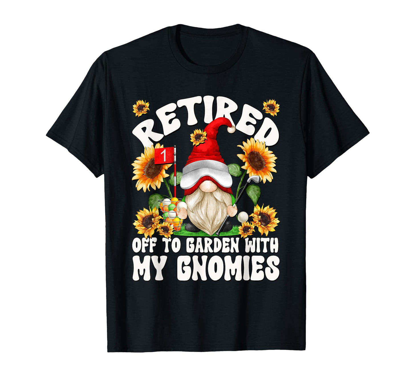 Retired Golf Dad Gnome Funny Golf T-Shirt - Custom Art Print Unisex - T-Shirt, Sweatshirt, Hoodie