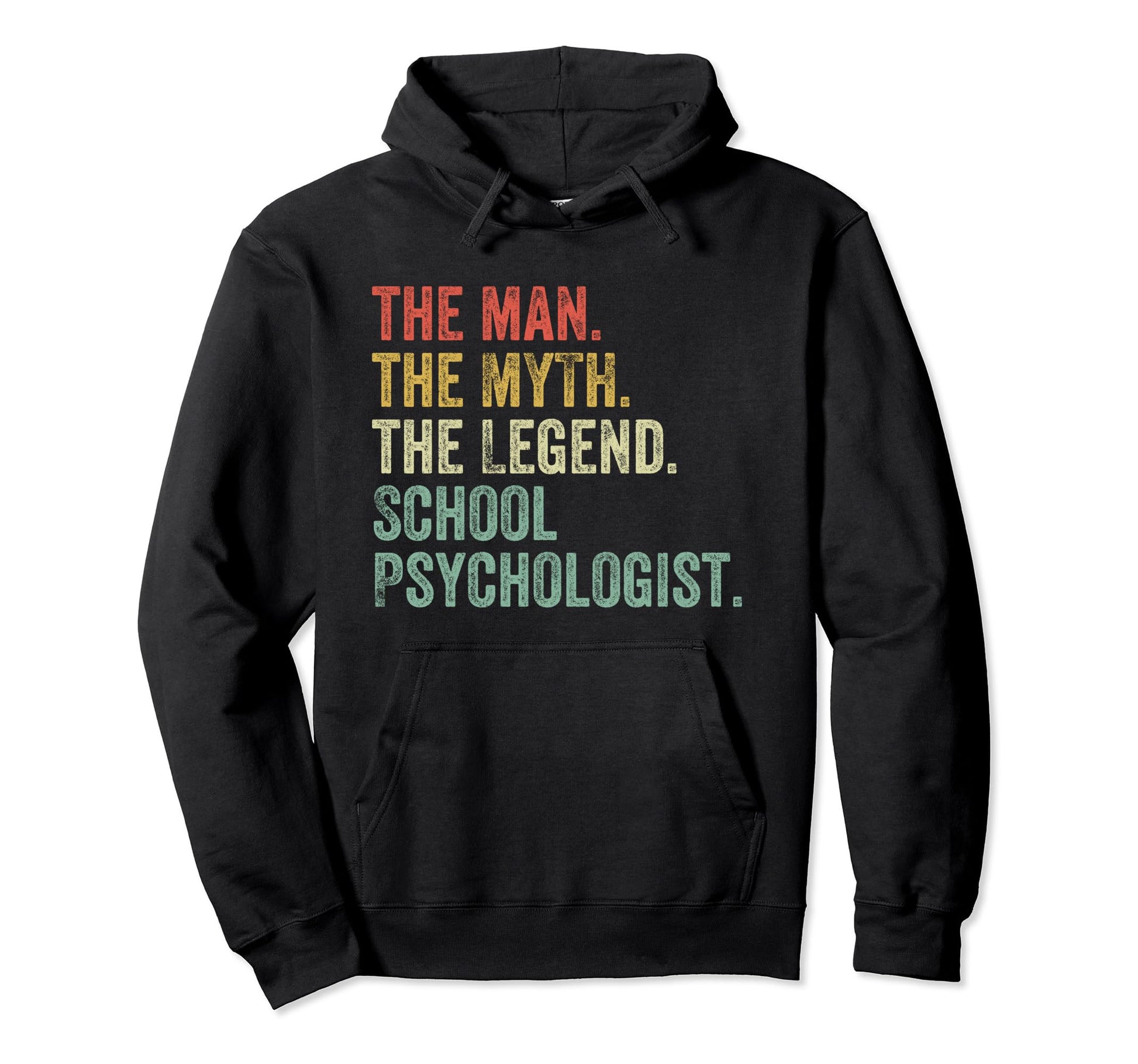 Myth Legend School Psychologist Dad Hoodie - Novelty Apparel Men Women - T-Shirt, Sweatshirt, Hoodie