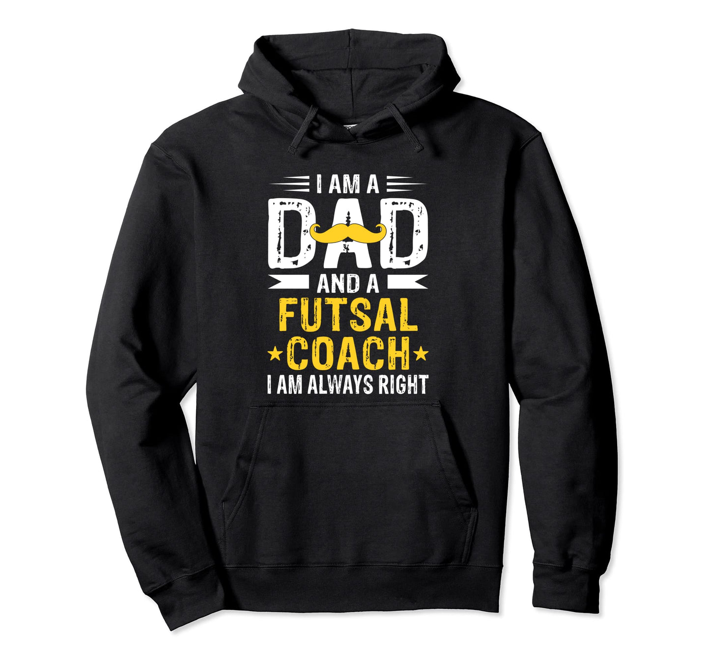 Dad Futsal Coach Funny Futsal Coach Hoodie - Casual Everyday Wear Unisex - T-Shirt, Sweatshirt, Hoodie
