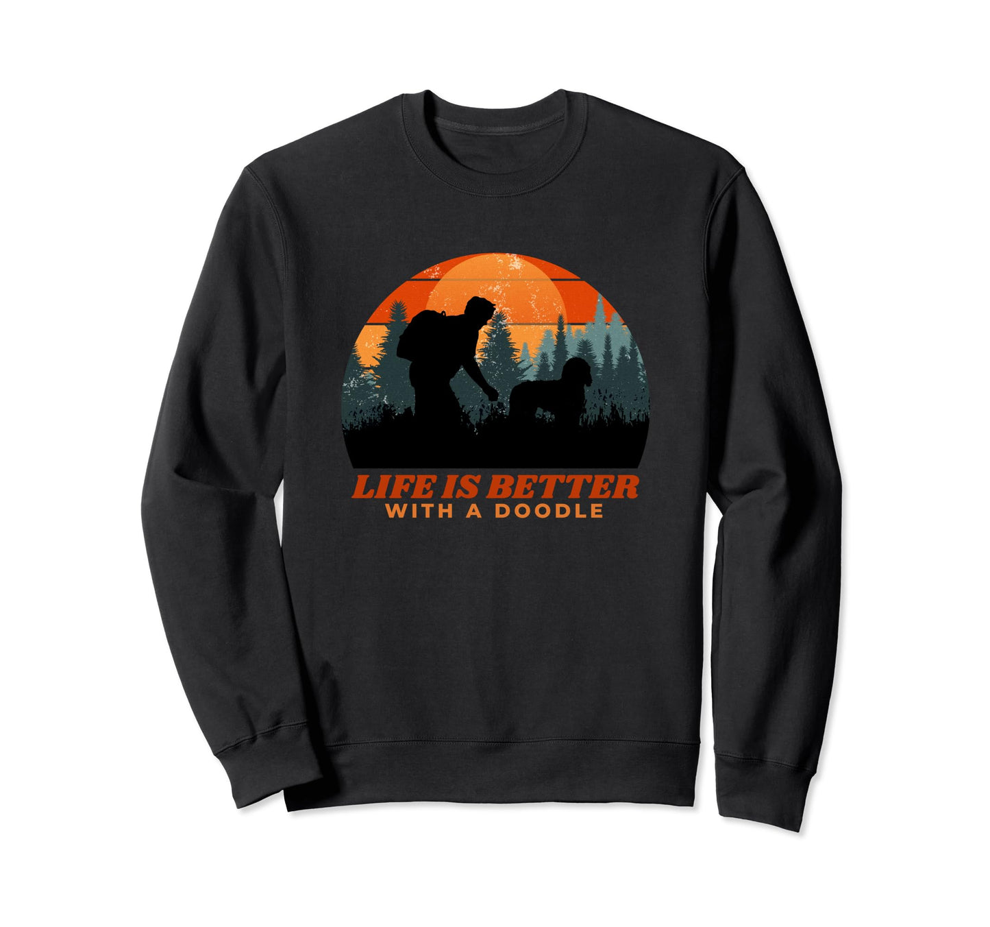 Life Is Better Doodle Dog Mens Sweatshirt - Novelty Apparel Men Women - T-Shirt, Sweatshirt, Hoodie