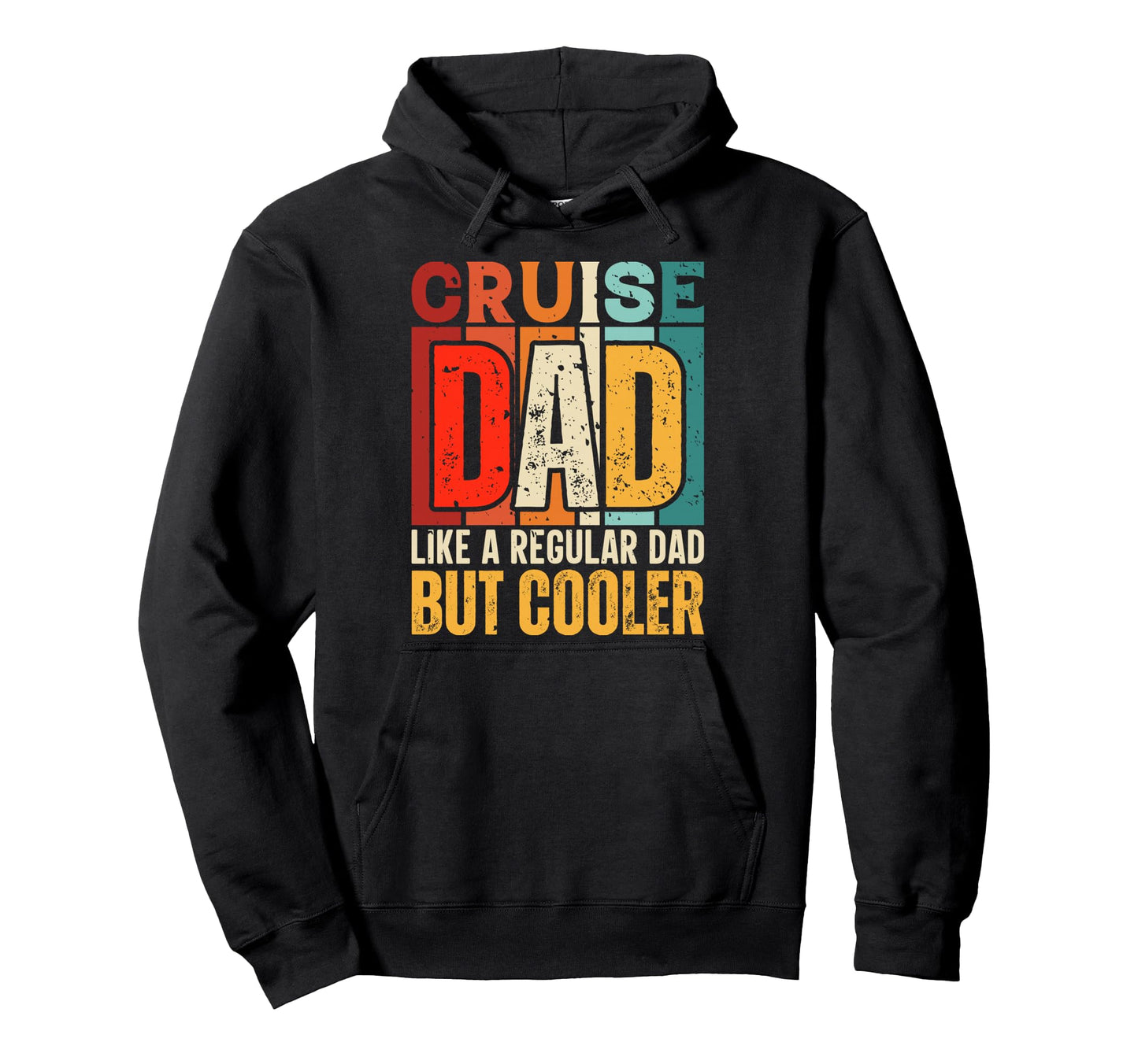 Cruise Dad Like Regular Dad But Cooler Hoodie - Fun Novelty Design Unisex - T-Shirt, Sweatshirt, Hoodie