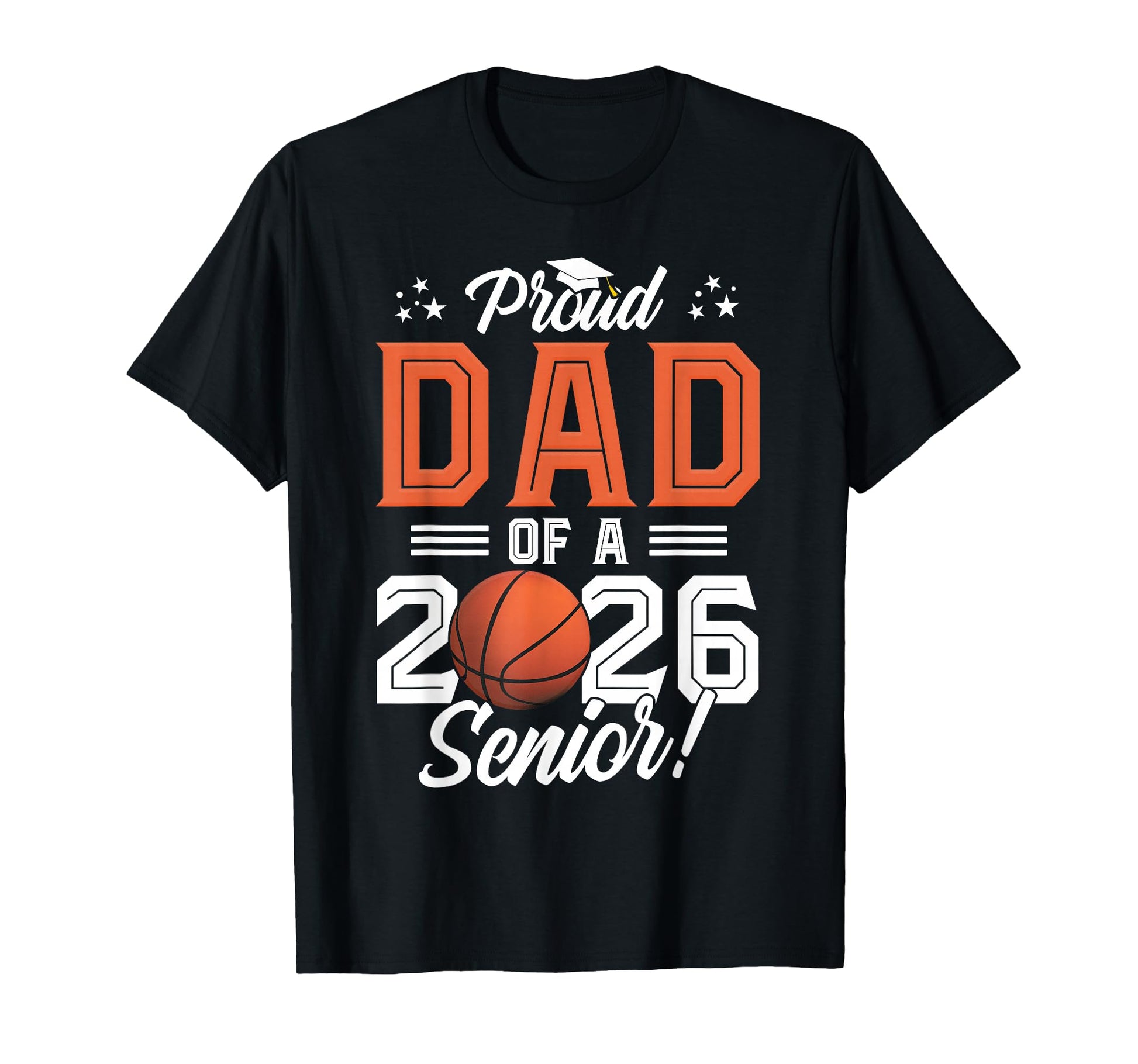 Proud Dad 2026 Senior Basketball T-Shirt - Custom Art Print Unisex - T-Shirt, Sweatshirt, Hoodie