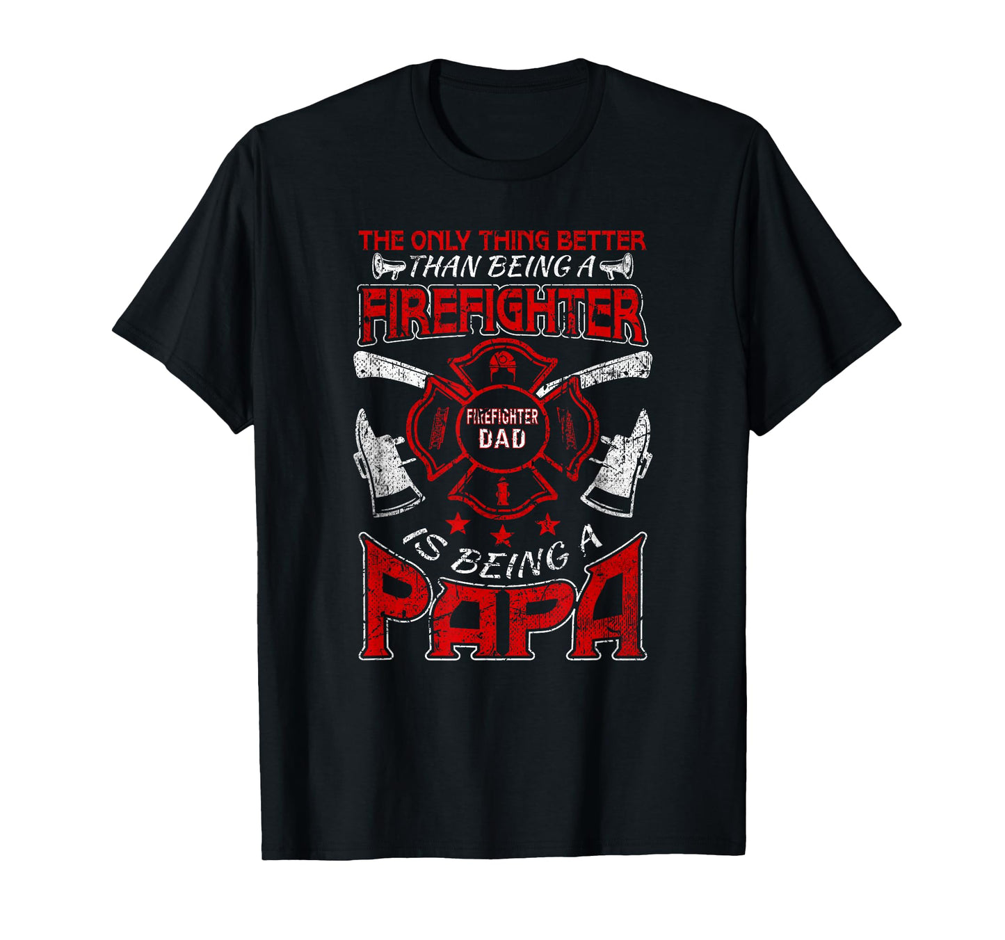 Firefighter Papa Fire Fighter Dad T-Shirt - Streetwear Style Men Women - T-Shirt, Sweatshirt, Hoodie
