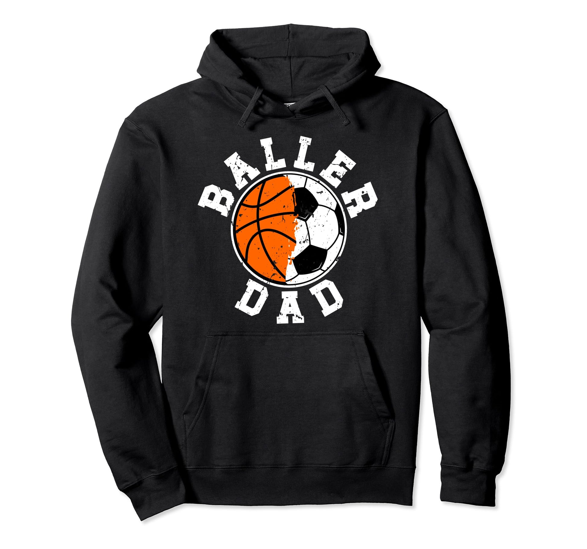 Baller Dad Soccer Basketball Dad Hoodie - Streetwear Style Unisex - T-Shirt, Sweatshirt, Hoodie