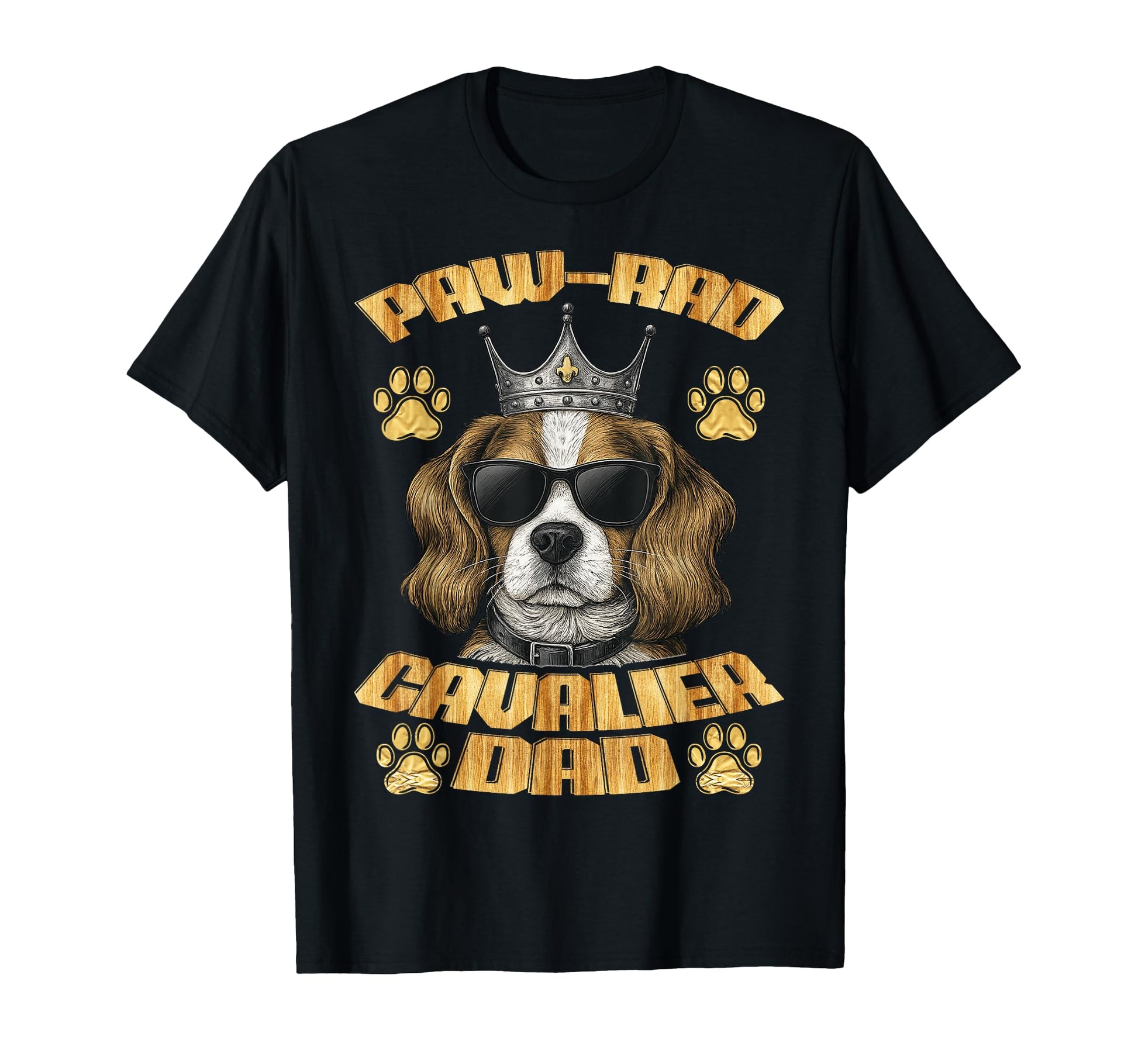Paw Rad Cavalier Dad Funny Dog Lover T-Shirt - Custom Art Print Unisex - T-Shirt, Sweatshirt, Hoodie