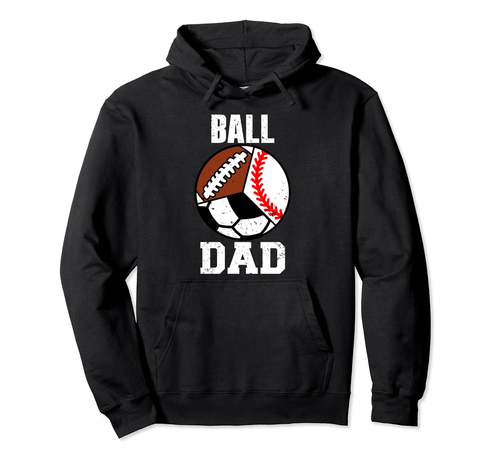 Ball Dad Funny Baseball Soccer Football Dad Hoodie - Trendy Graphic Unisex - T-Shirt, Sweatshirt, Hoodie
