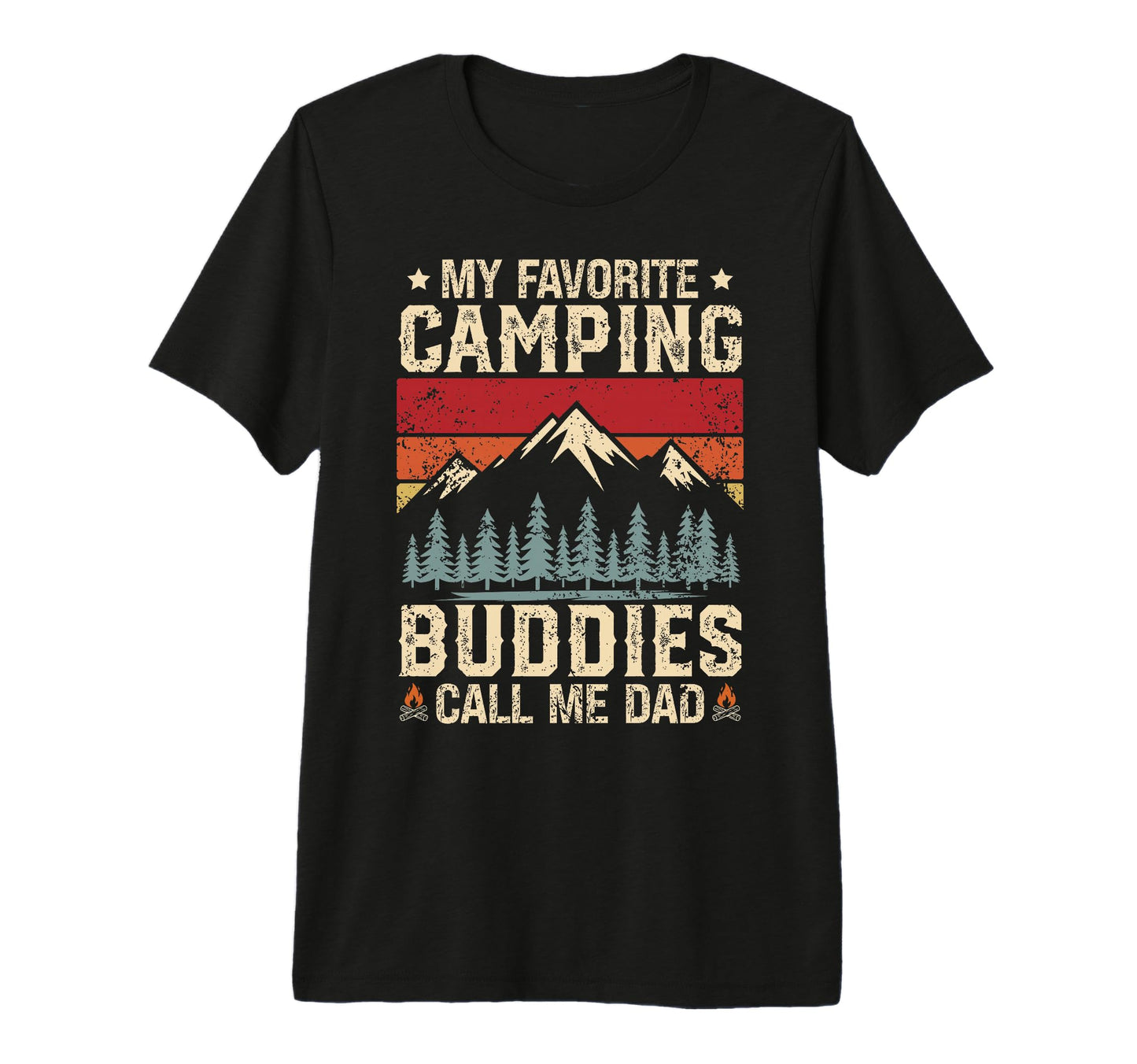 Funny My Favorite Camping Buddies Call Me T-Shirt - Unique Graphic Unisex - T-Shirt, Sweatshirt, Hoodie