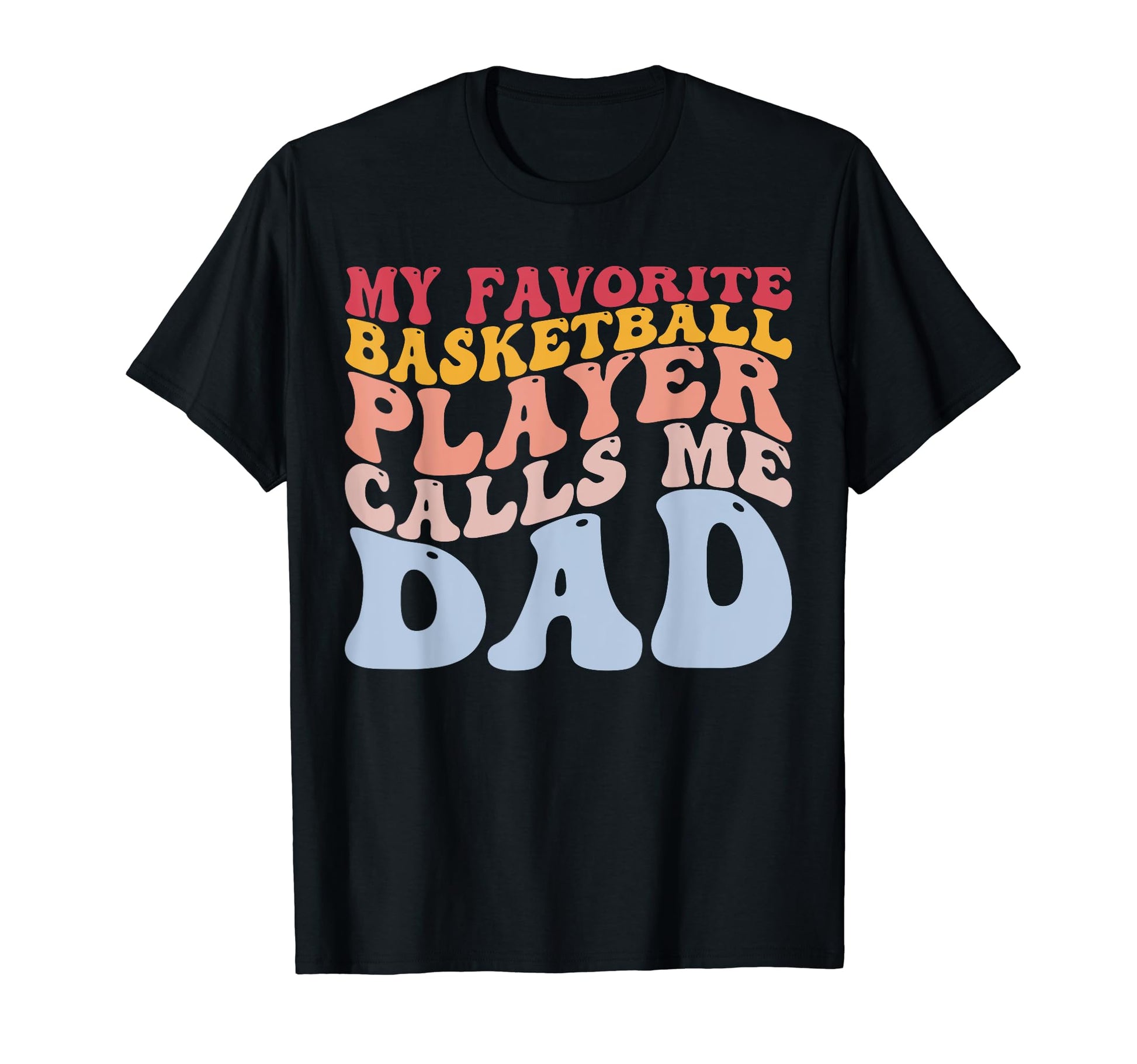 My Favorite Basketball Player Calls T-Shirt - Fun Novelty Design Men Women - T-Shirt, Sweatshirt, Hoodie