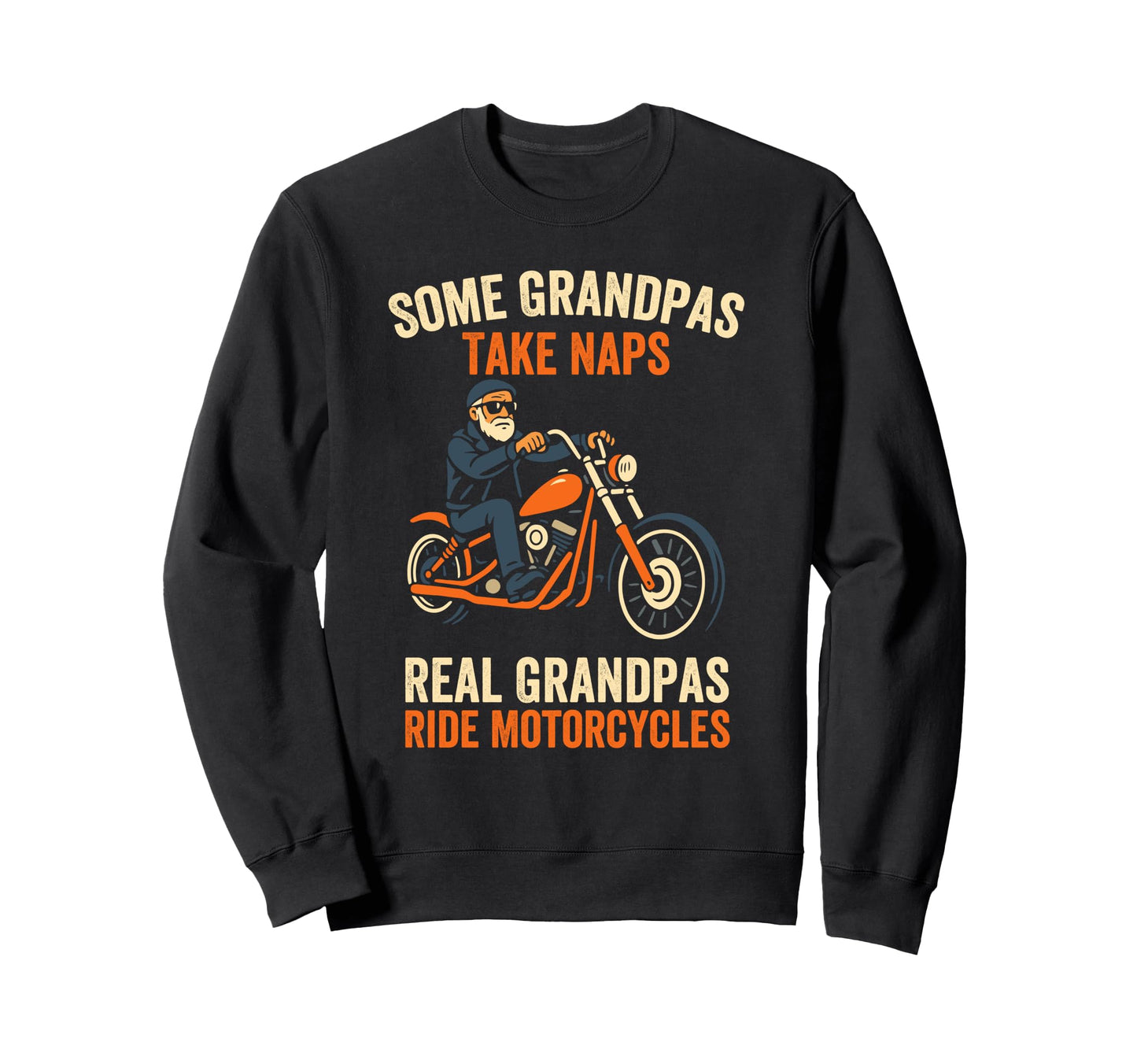 Real Grandpas Ride Motorcycles Sweatshirt - Aesthetic Graphic Men Women - T-Shirt, Sweatshirt, Hoodie