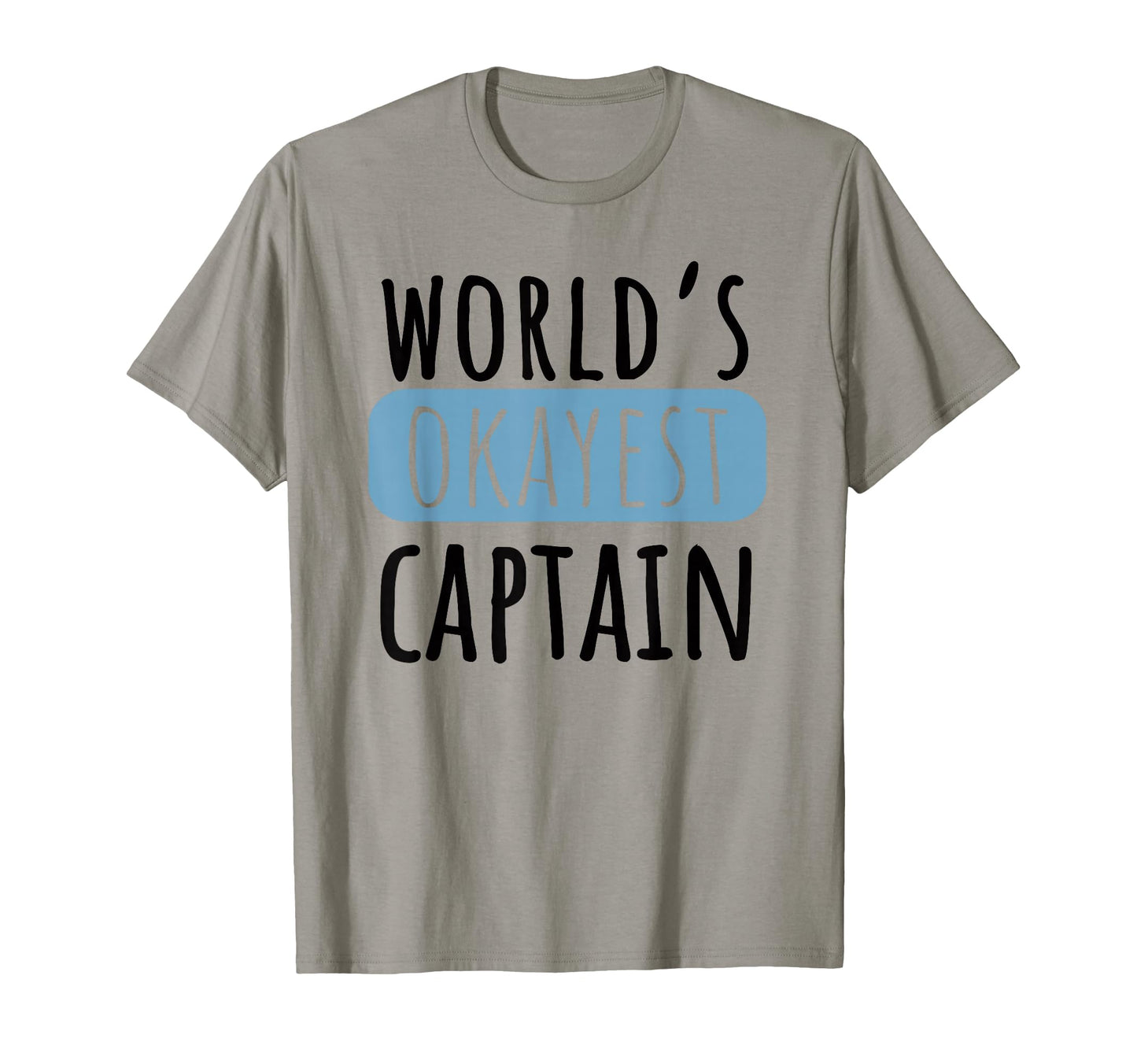 Worlds Okayest Captain Funny Boat Pilot T-Shirt - Aesthetic Graphic Unisex - T-Shirt, Sweatshirt, Hoodie