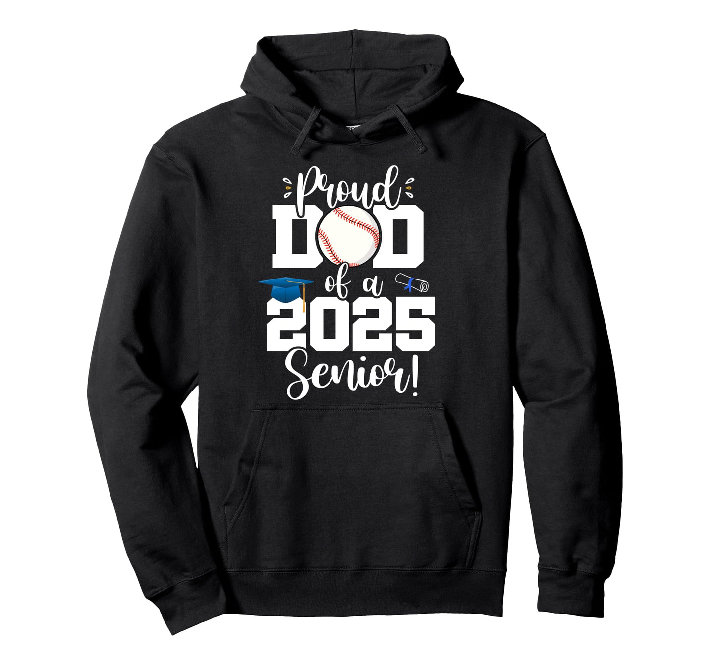 Proud Dad Class 2025 Senior Baseball Hoodie - Minimalist Print for Adults - T-Shirt, Sweatshirt, Hoodie