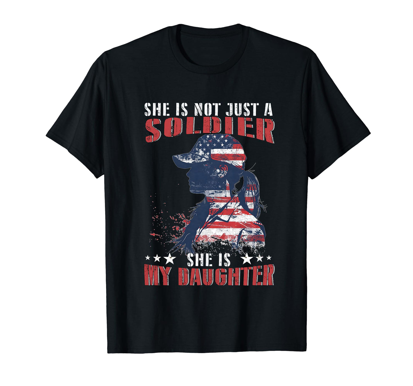 My Daughter Is Soldier Military T-Shirt - Casual Everyday Wear for Adults - T-Shirt, Sweatshirt, Hoodie