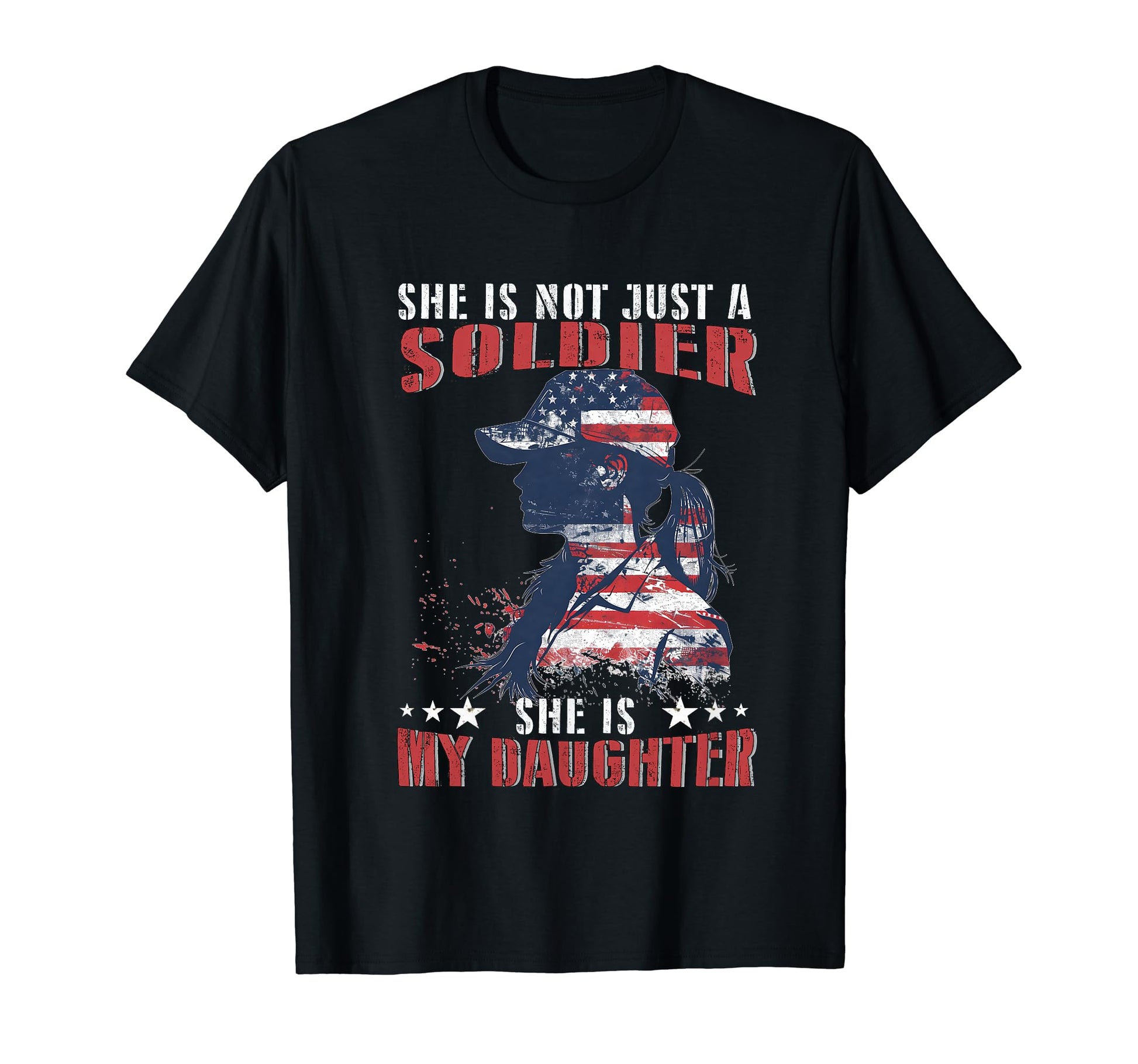 My Daughter Is Soldier Military T-Shirt - Casual Everyday Wear for Adults - T-Shirt, Sweatshirt, Hoodie