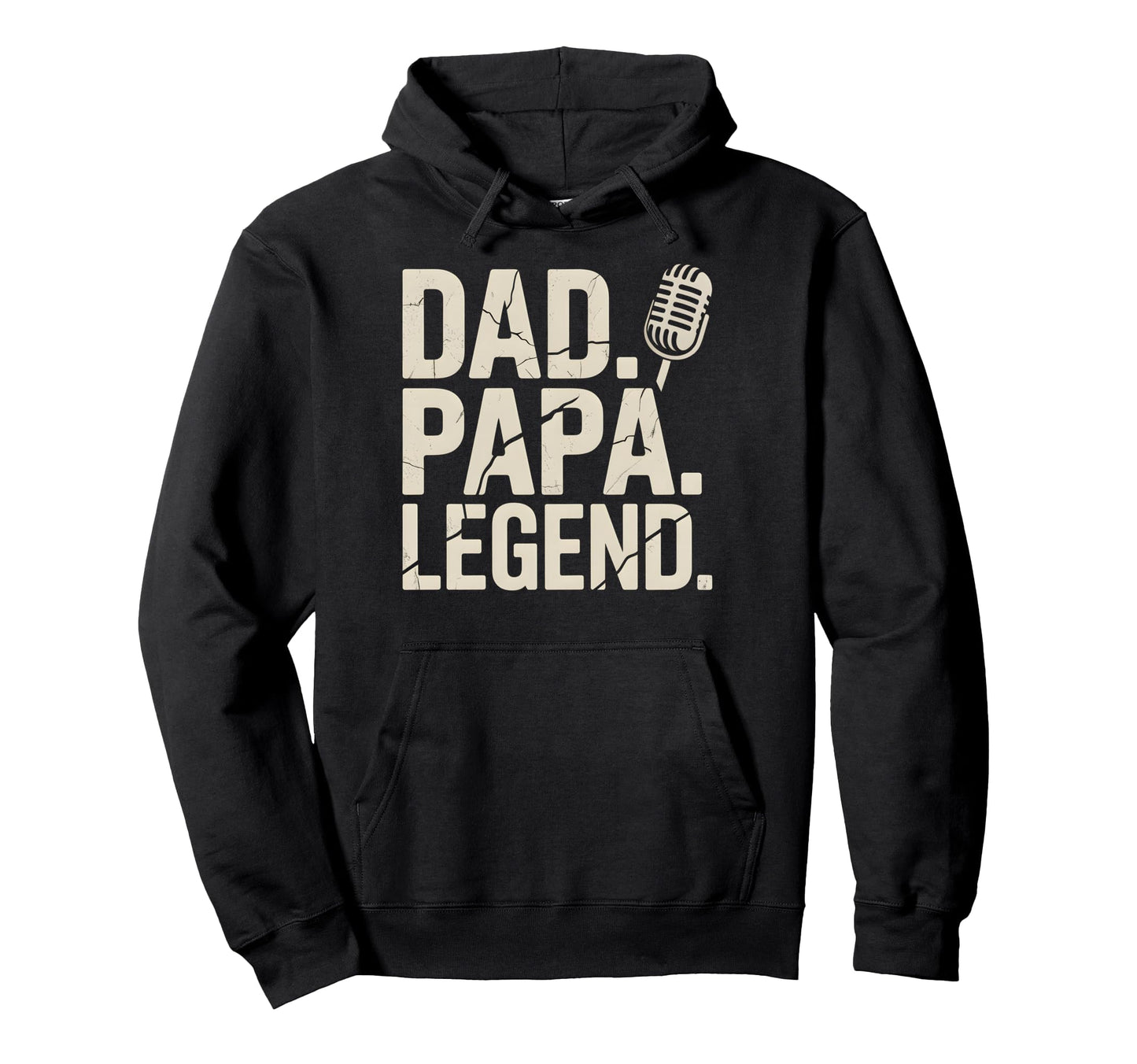Dad Papa Legend Mic Voice Dads Hoodie - Novelty Apparel Unisex - T-Shirt, Sweatshirt, Hoodie