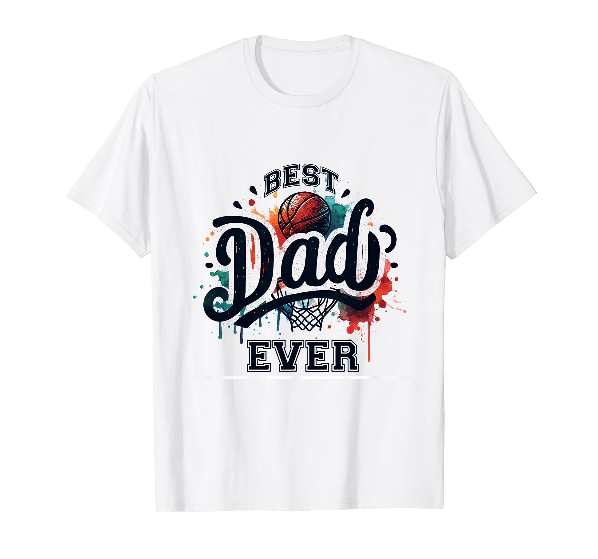 Best Dad Ever Basketball Splash T-Shirt - Trendy Graphic for Adults - T-Shirt, Sweatshirt, Hoodie