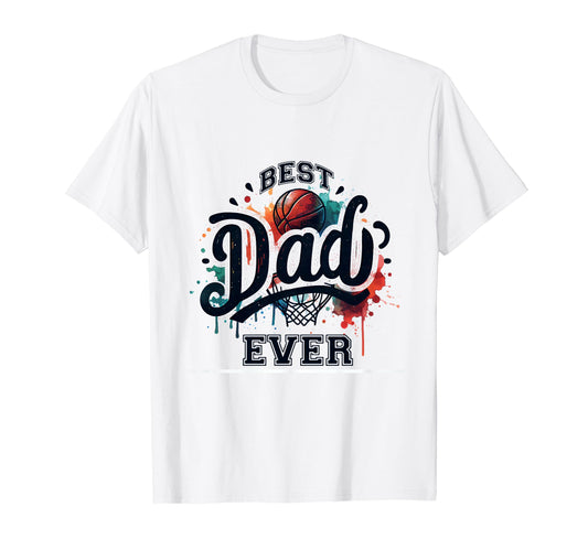 Best Dad Ever Basketball Splash T-Shirt - Trendy Graphic for Adults - T-Shirt, Sweatshirt, Hoodie