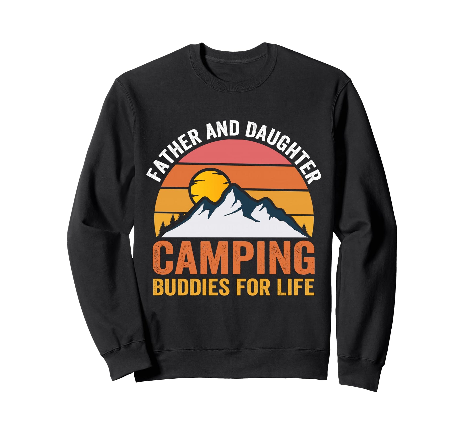 Father And Daughter Camping Sweatshirt - Casual Everyday Wear Men Women - T-Shirt, Sweatshirt, Hoodie